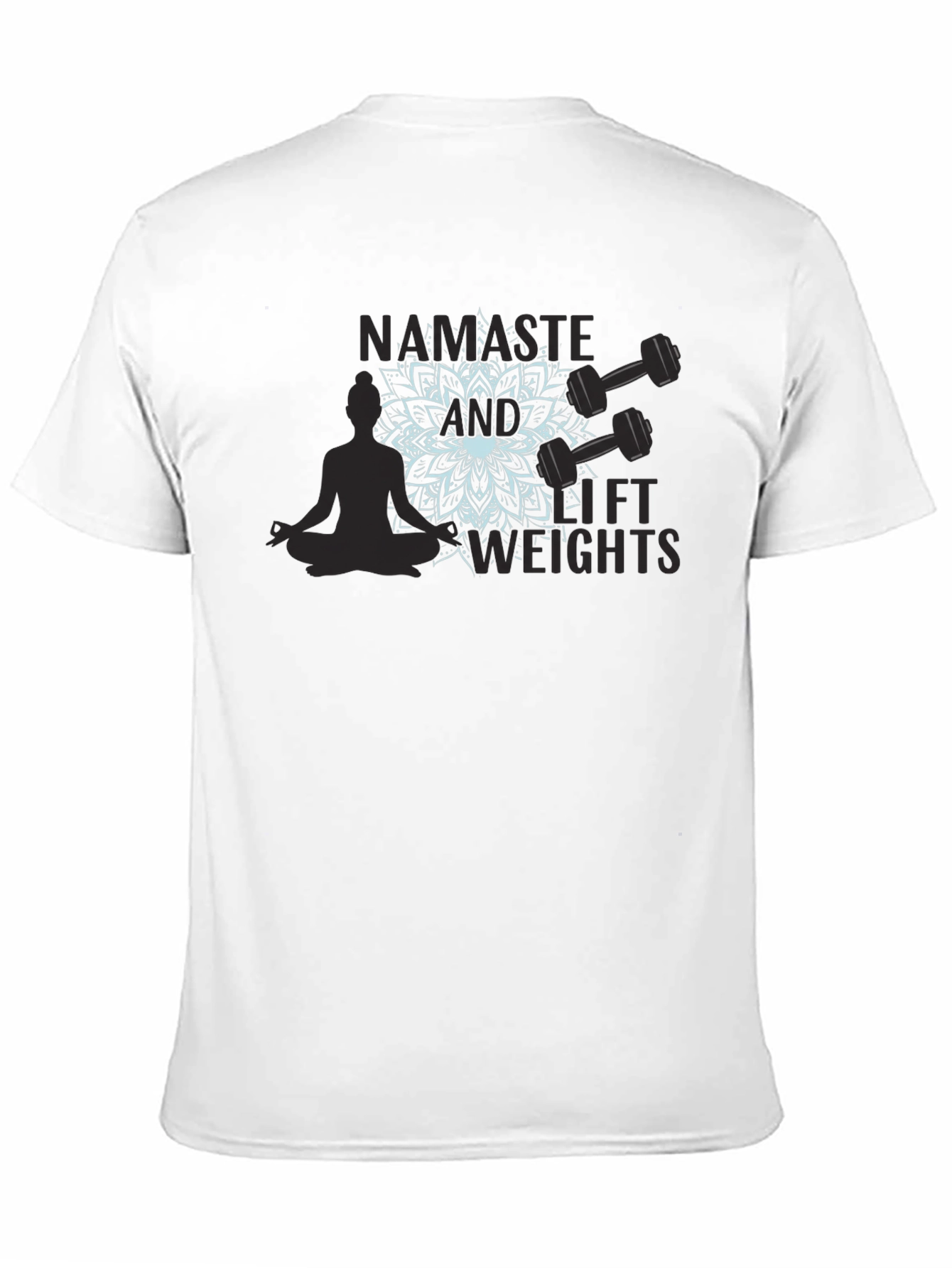 Namaste & Lift Weights Graphic T-Shirt