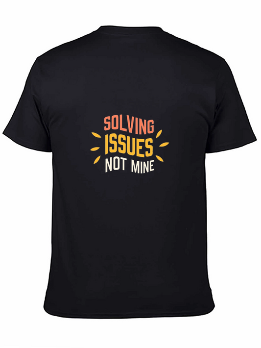 Solving Issues Not Mine Black Graphic Tee