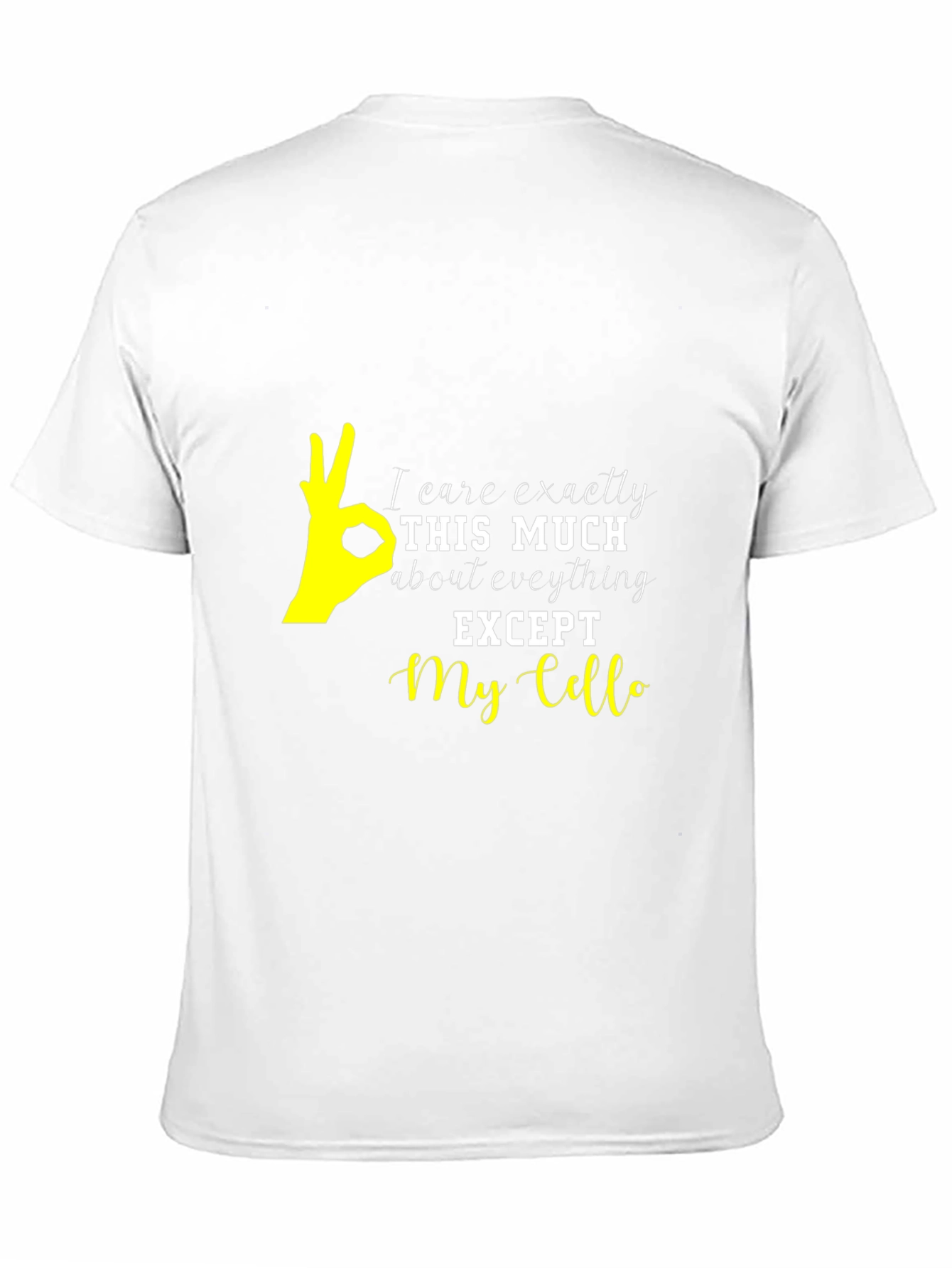 I Care Exactly This Much Cello T-Shirt