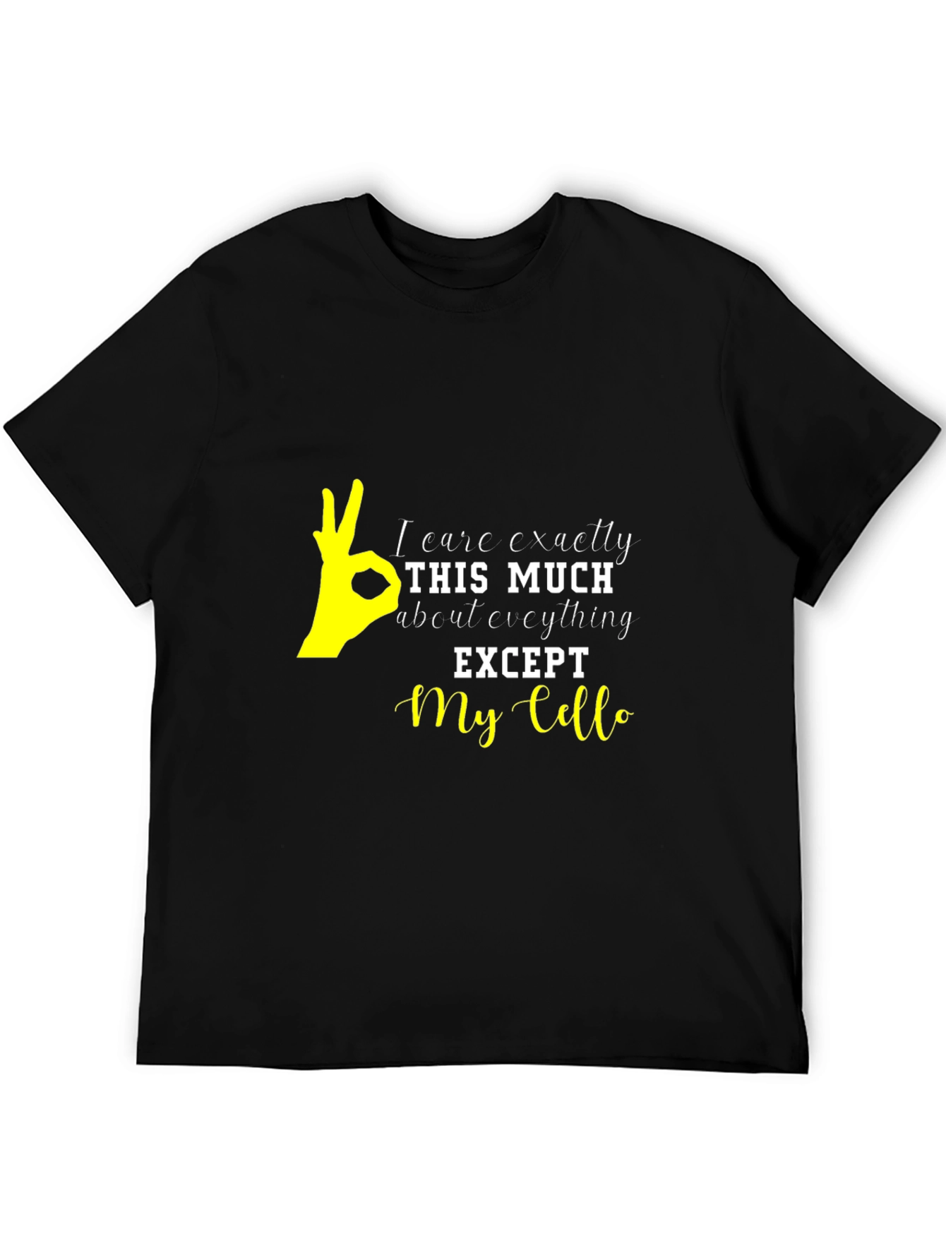 I Care Exactly This Much Cello T-Shirt