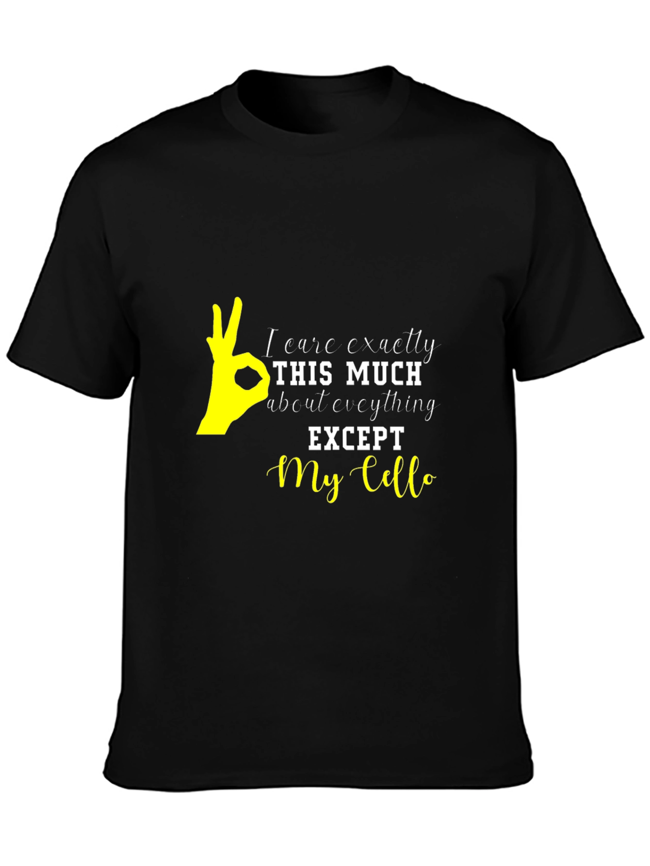 I Care Exactly This Much Cello T-Shirt