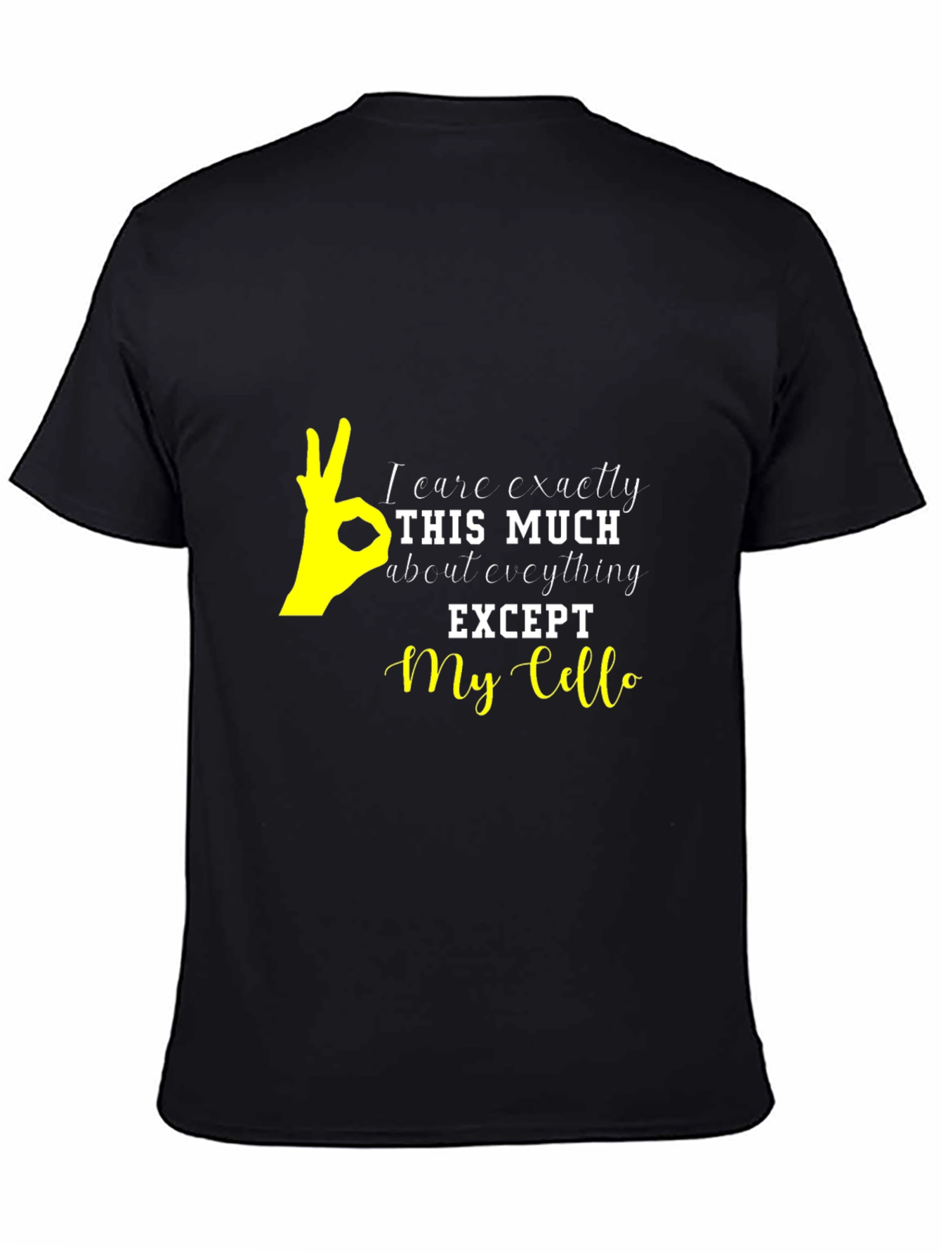 I Care Exactly This Much Cello T-Shirt