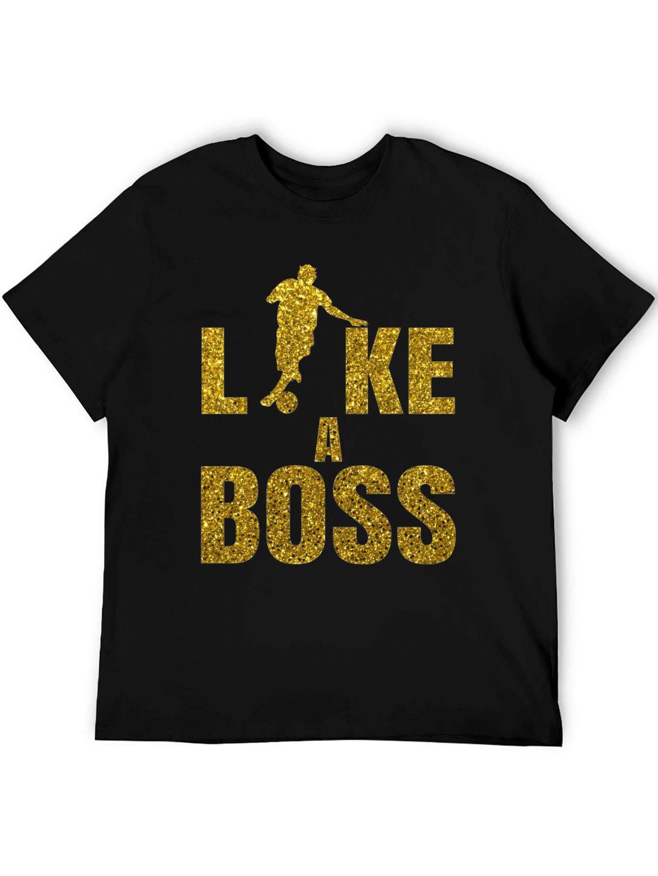 Like a Boss Soccer T-Shirt