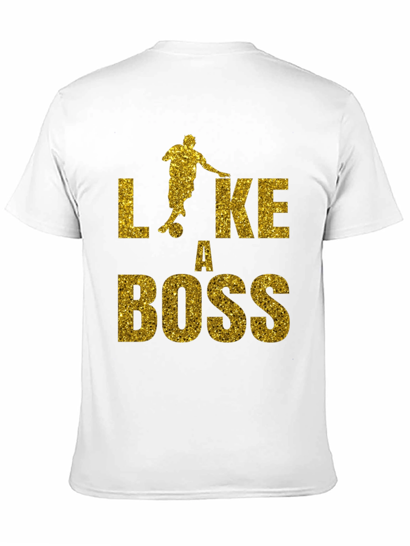 Like a Boss Soccer T-Shirt