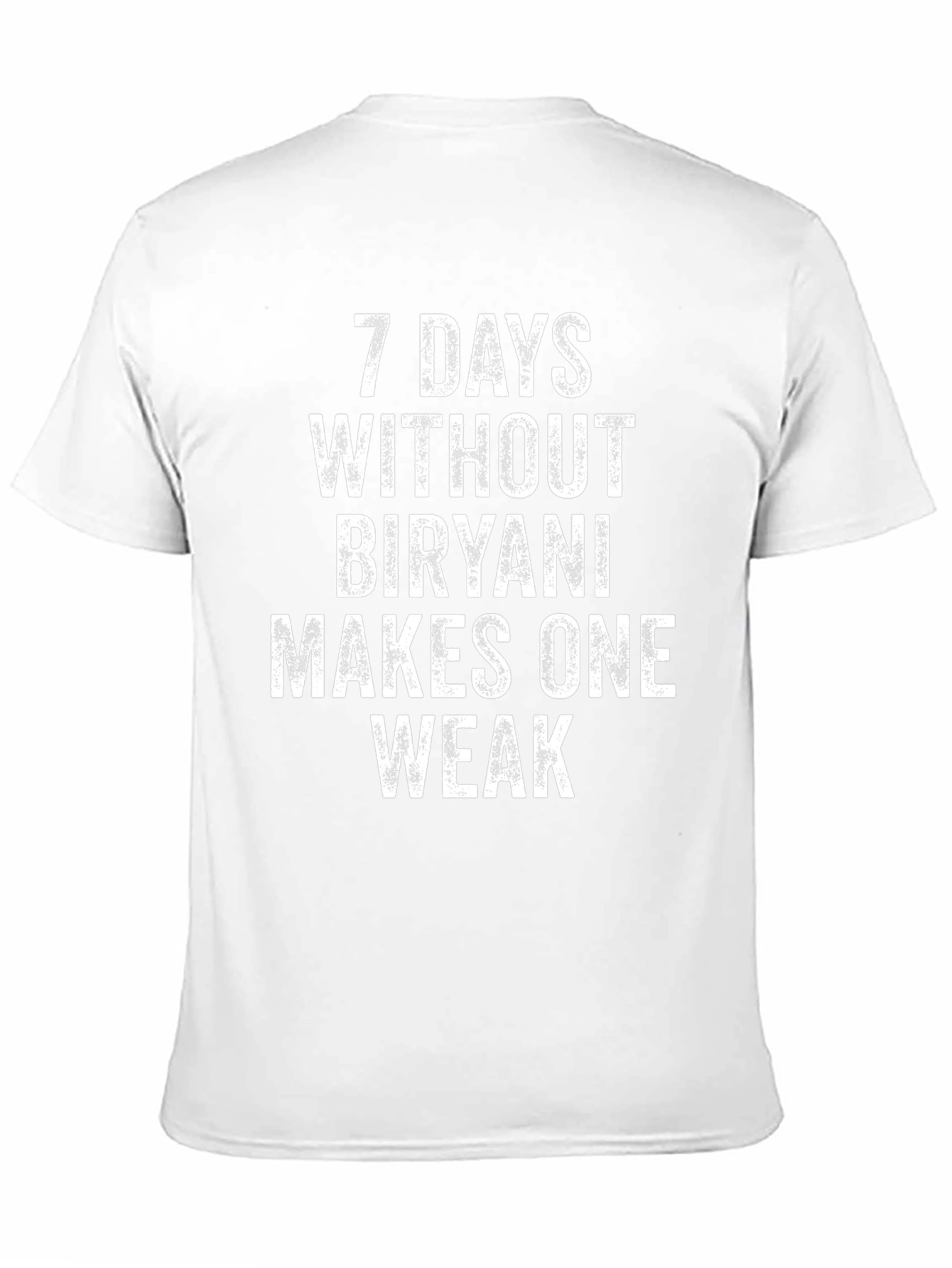 Funny Biryani Lover T-Shirt - 7 Days Without Biryani