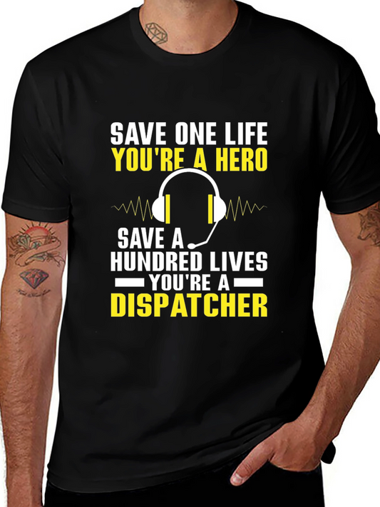 Dispatcher Hero T-Shirt - Save Lives
