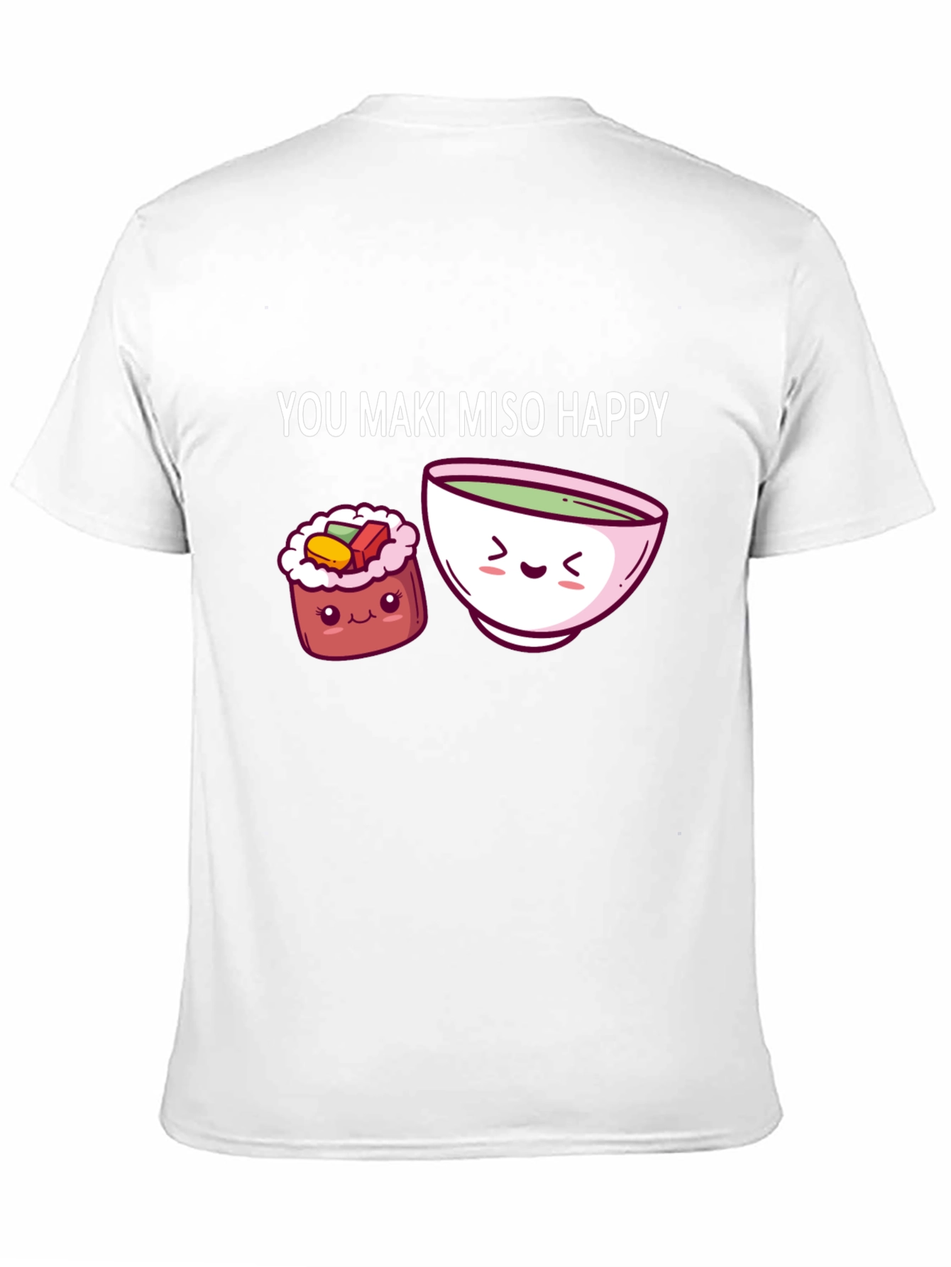 You Maki Miso Happy Graphic T-Shirt
