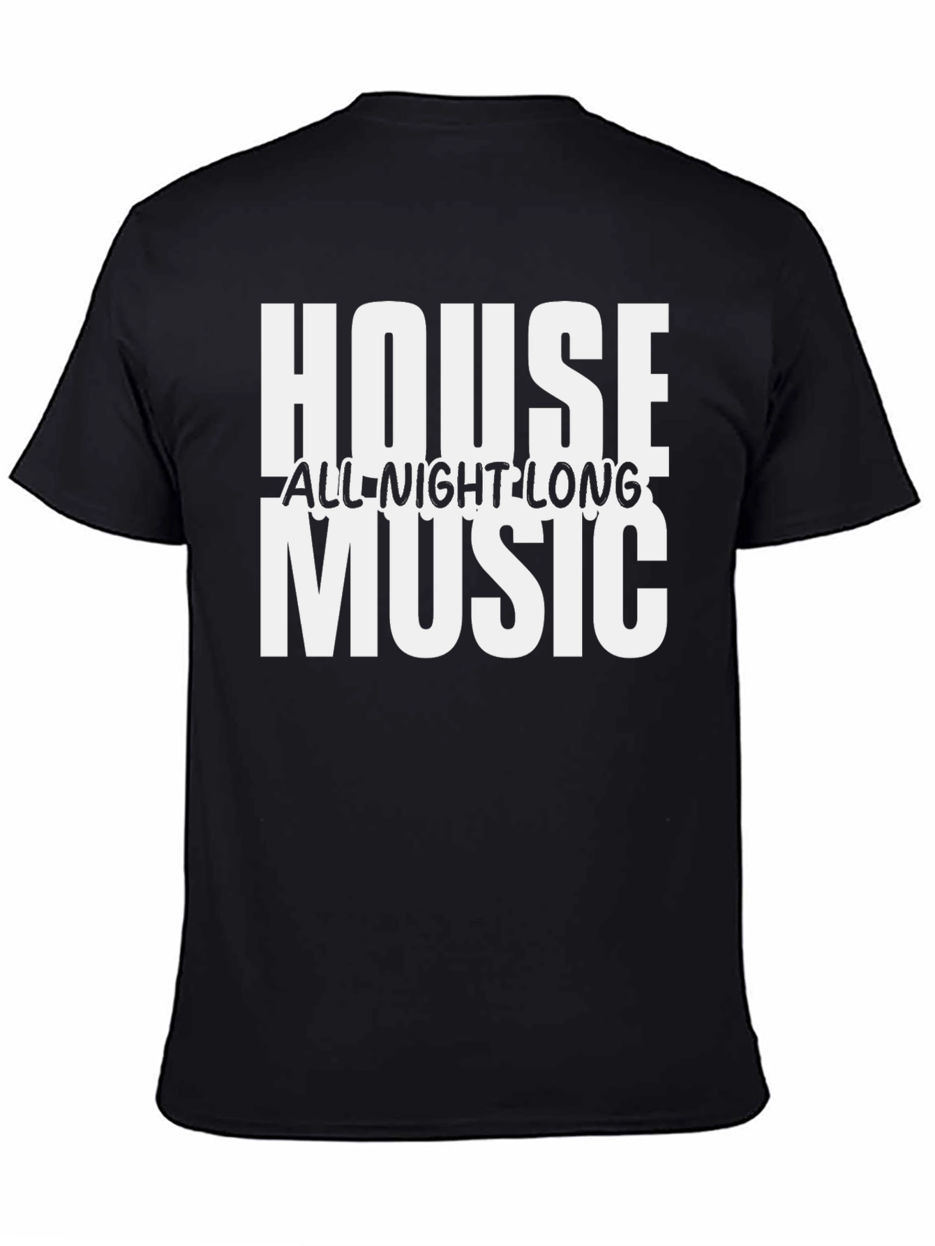 House Music All Night Long Black T-Shirt