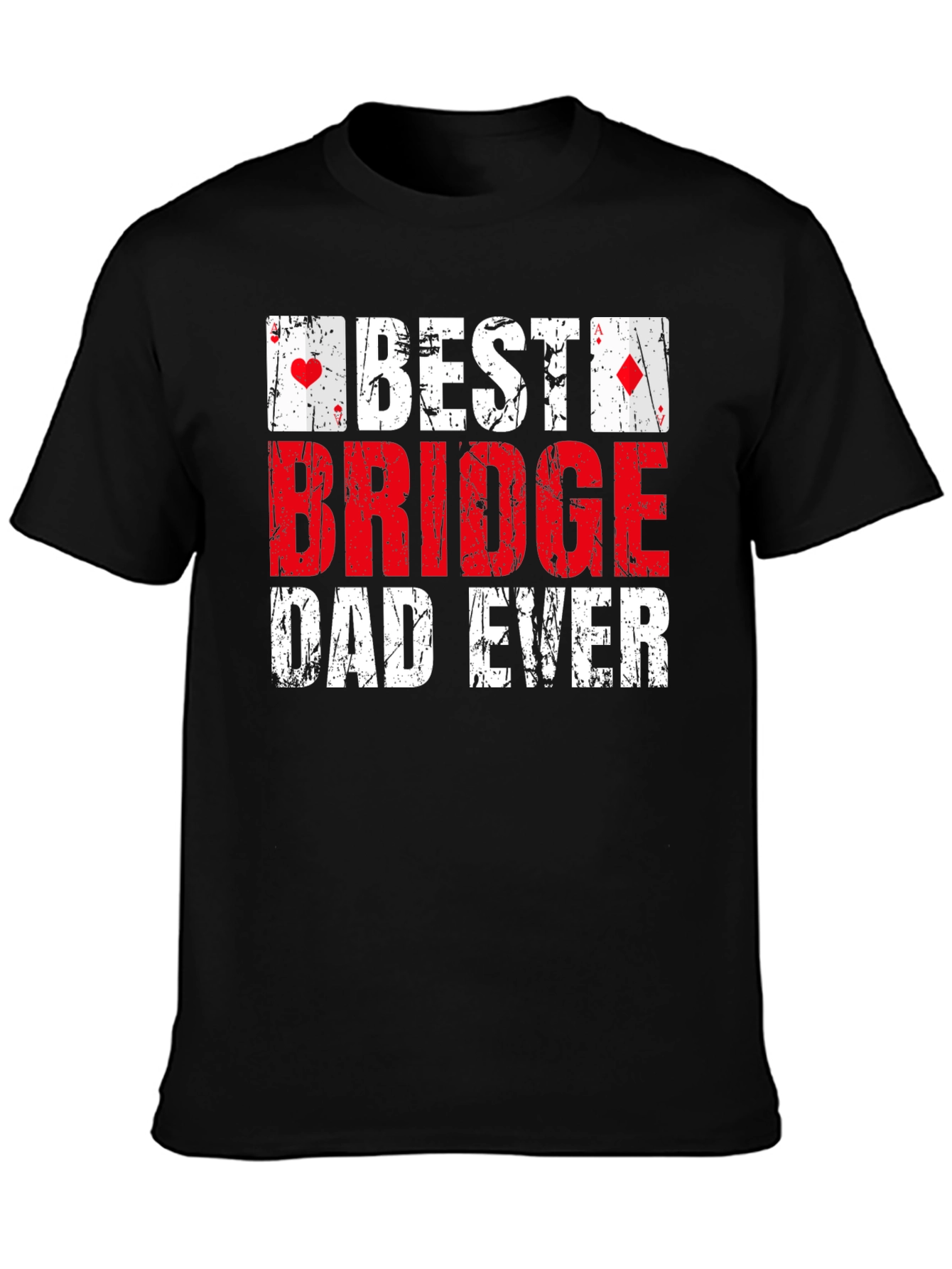 Best Bridge Dad Ever T-Shirt