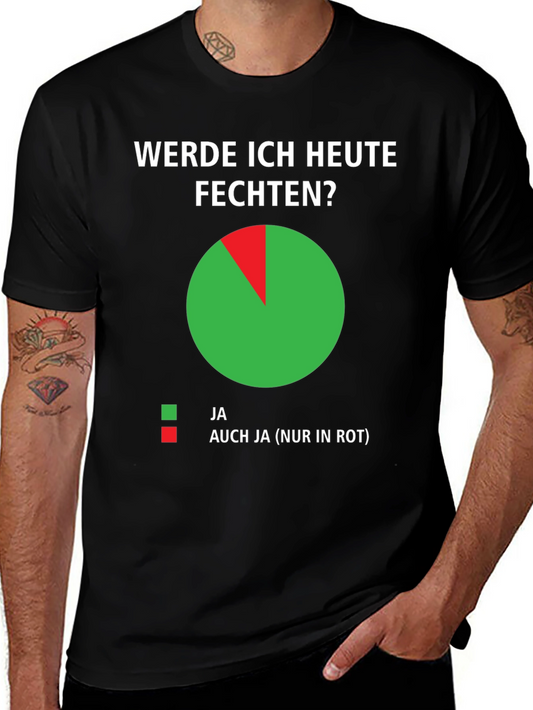 Funny German Fencing T-Shirt - Werde Ich Heute Fechten?