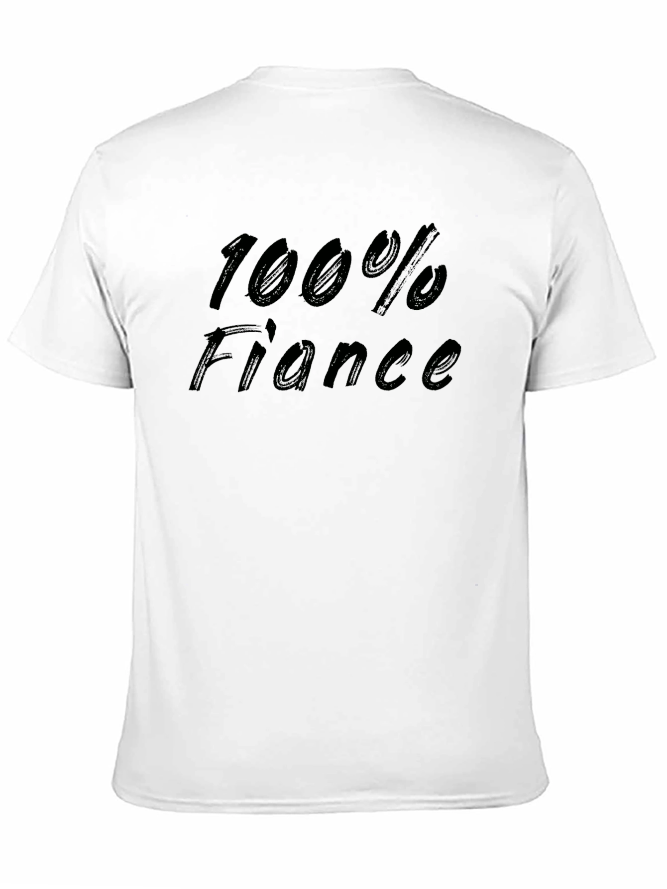 100% Fiance T-Shirt - Groom to Be Novelty Tee