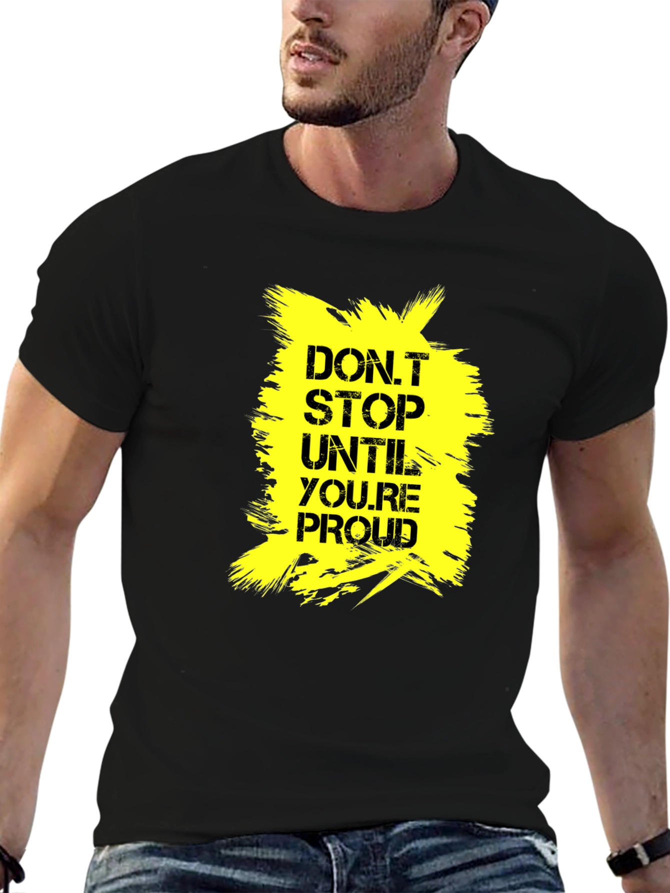 Motivational Dont Stop Until Proud Graphic Tee
