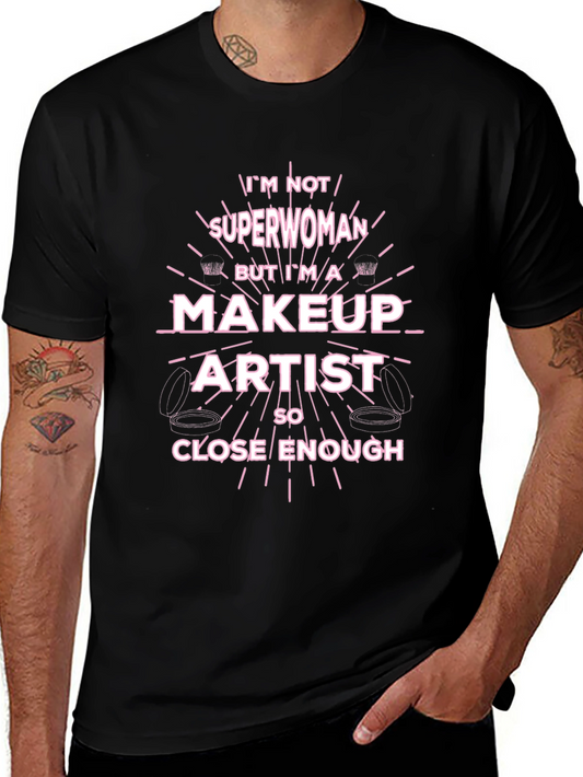 Makeup Artist Superwoman T-Shirt Funny Gift