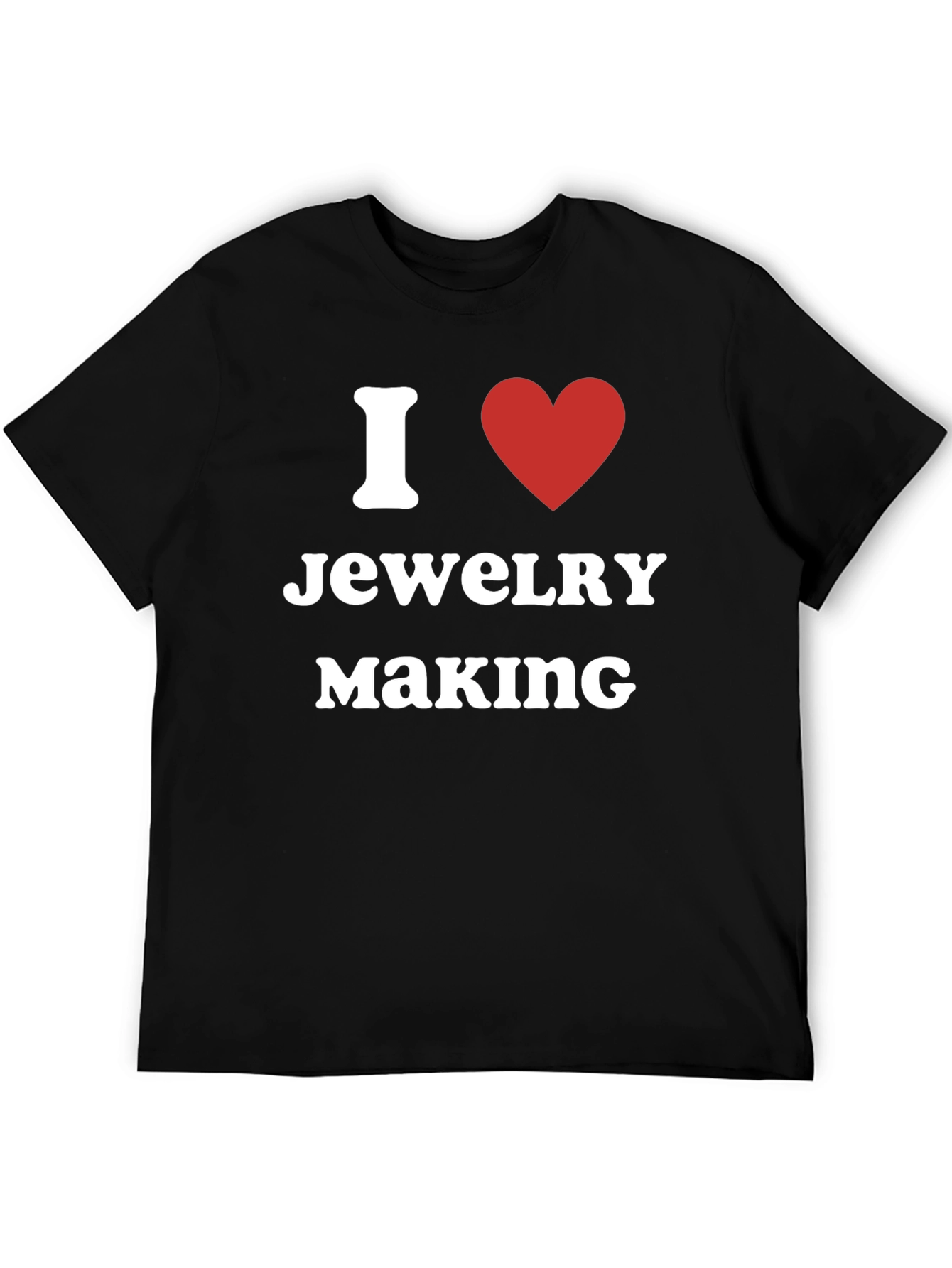 I Love Jewelry Making Black T-Shirt