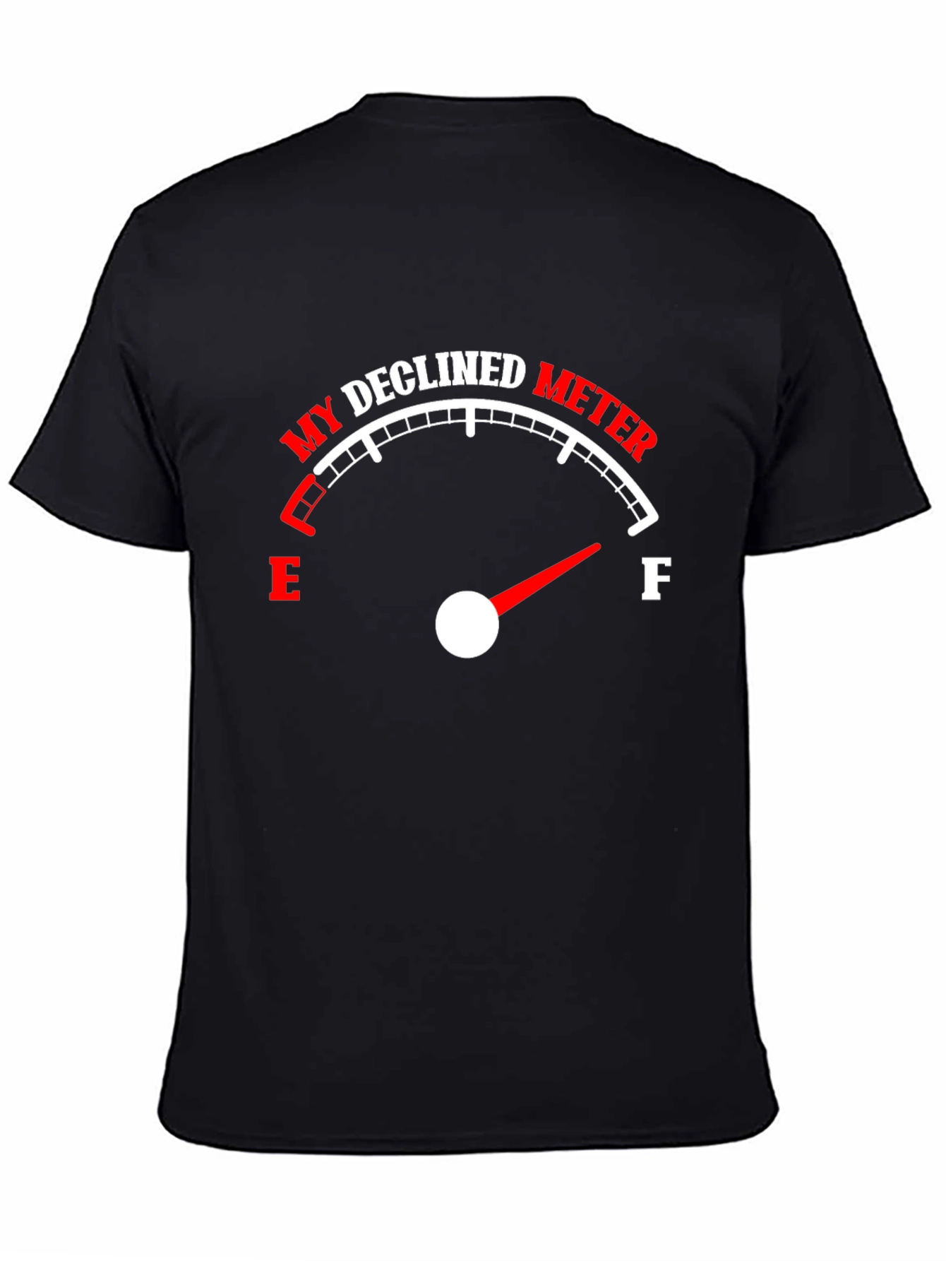 Declined Meter T-Shirt - Funny Graphic Tee