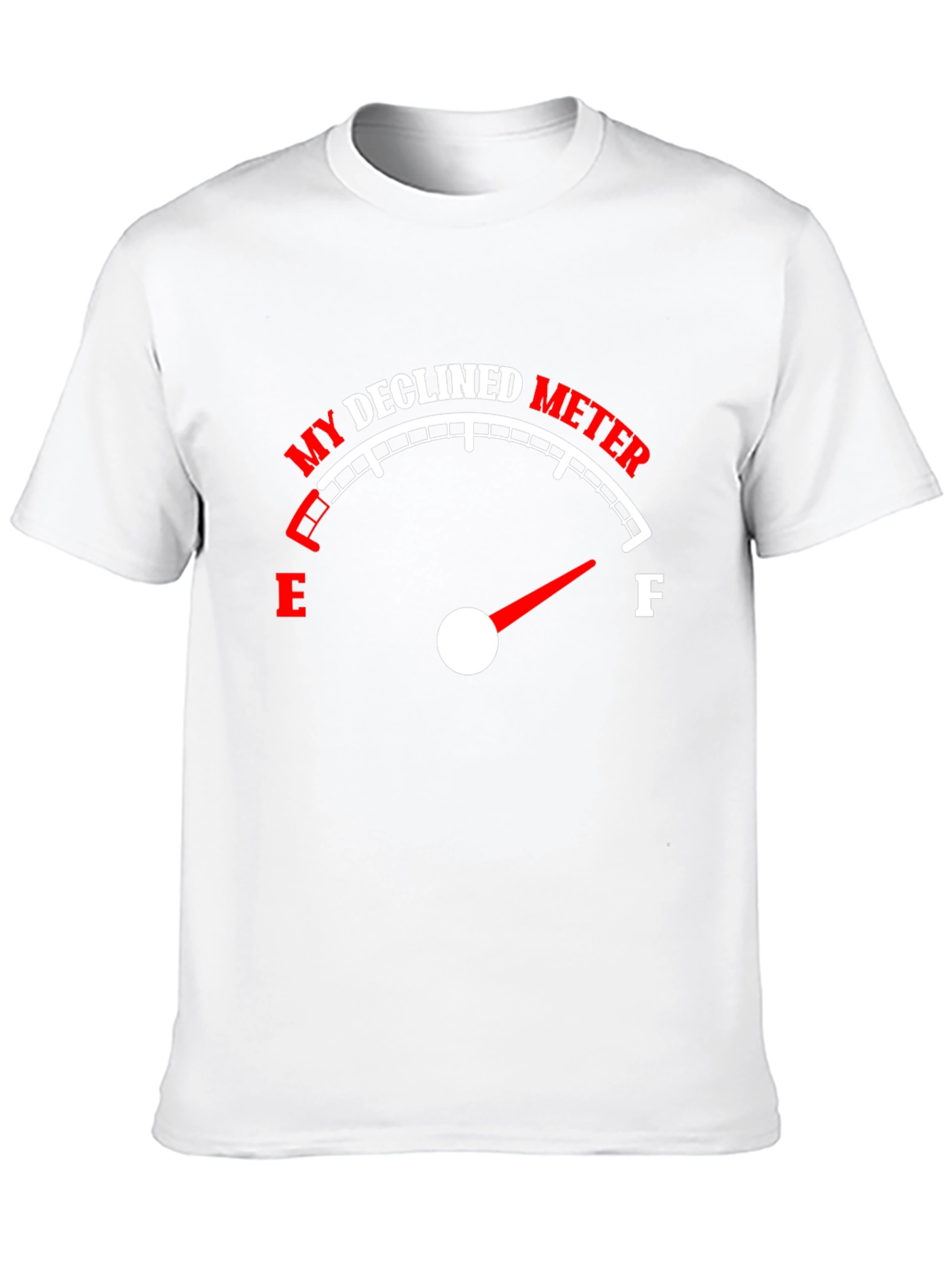 Declined Meter T-Shirt - Funny Graphic Tee