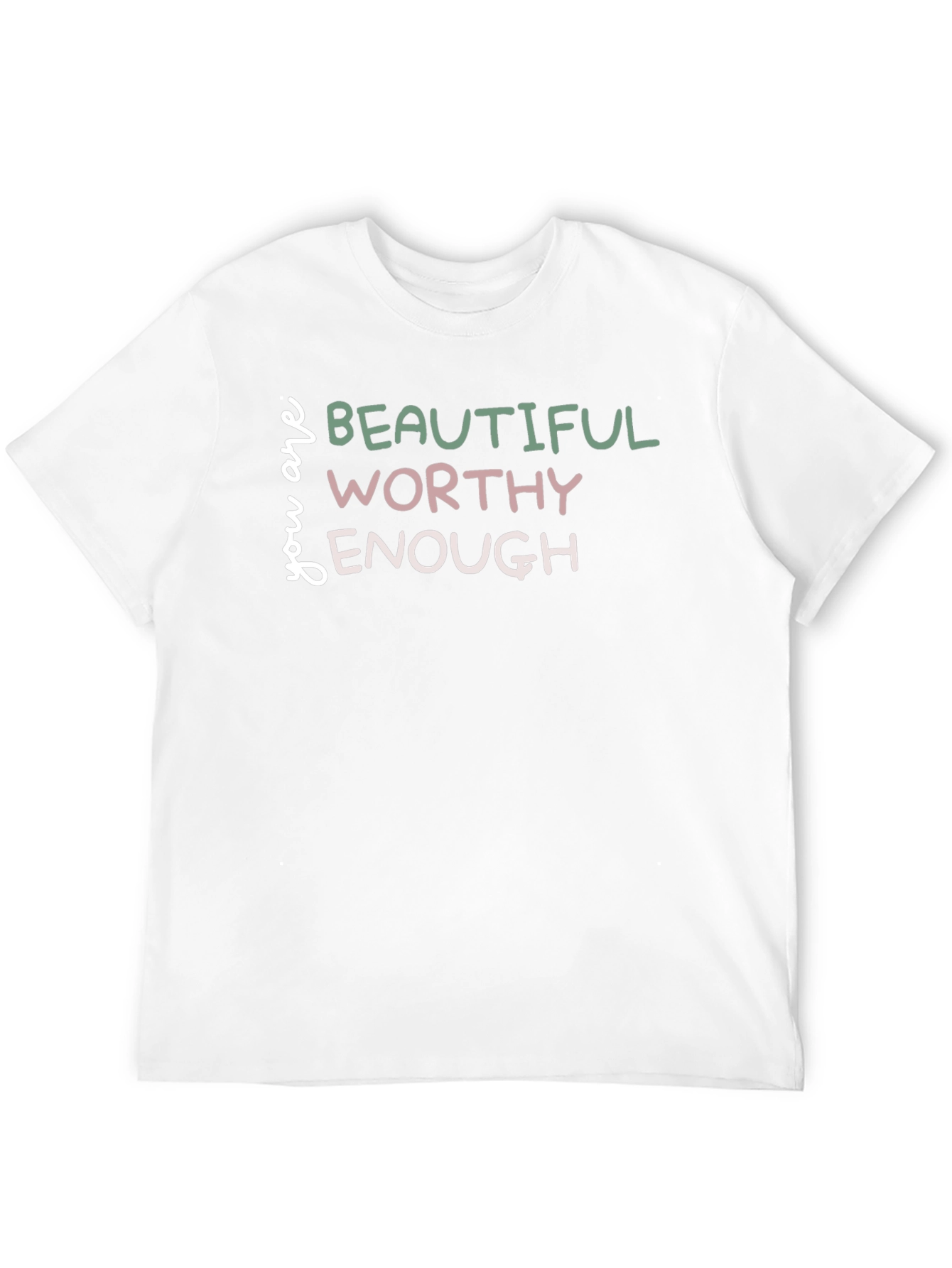 You Are Beautiful Worthy Enough Graphic Tee