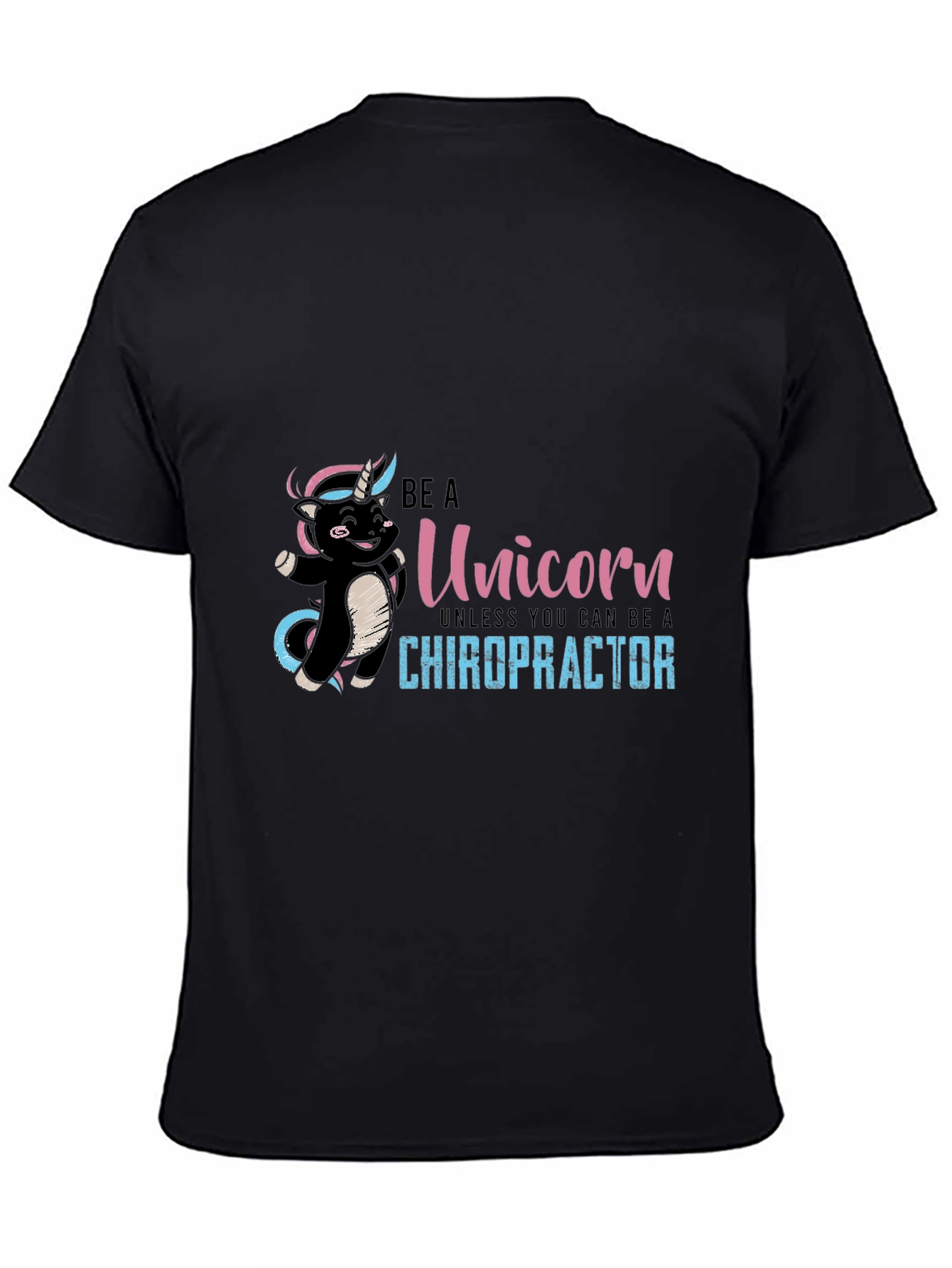 Be A Unicorn Chiropractor T-Shirt