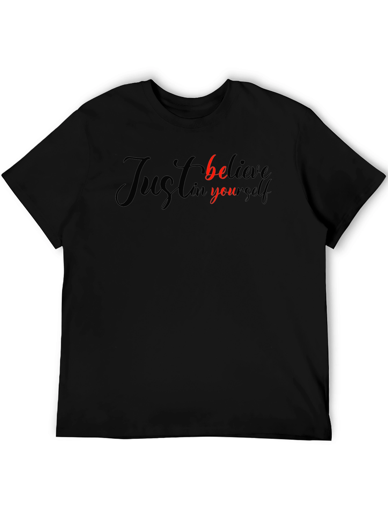 Just Believe in Yourself Black T-Shirt