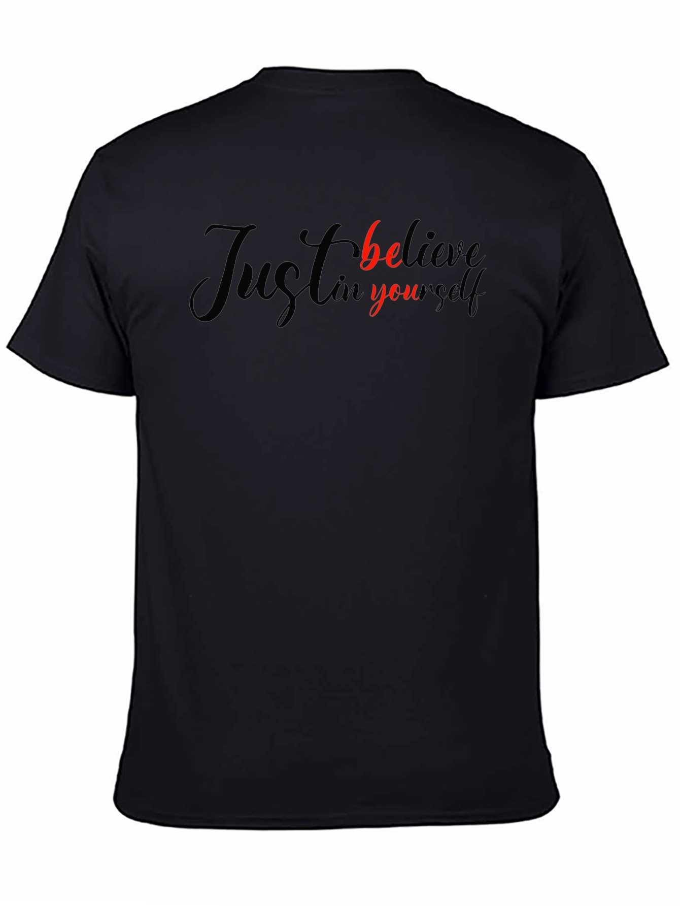 Just Believe in Yourself Black T-Shirt