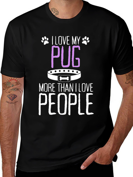 I Love My Pug T-Shirt