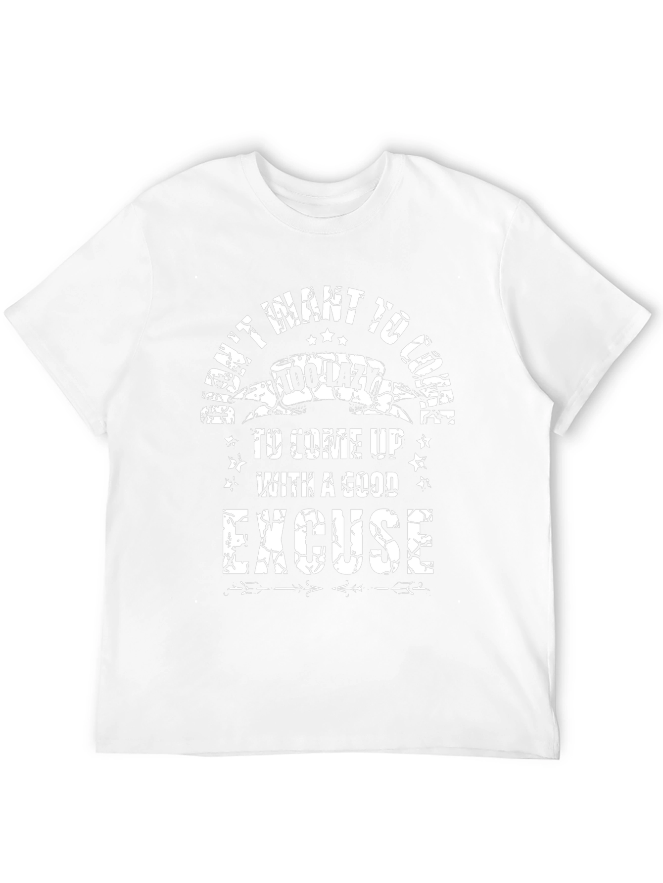 Funny Too Lazy Excuse T-Shirt - Mens Graphic Tee