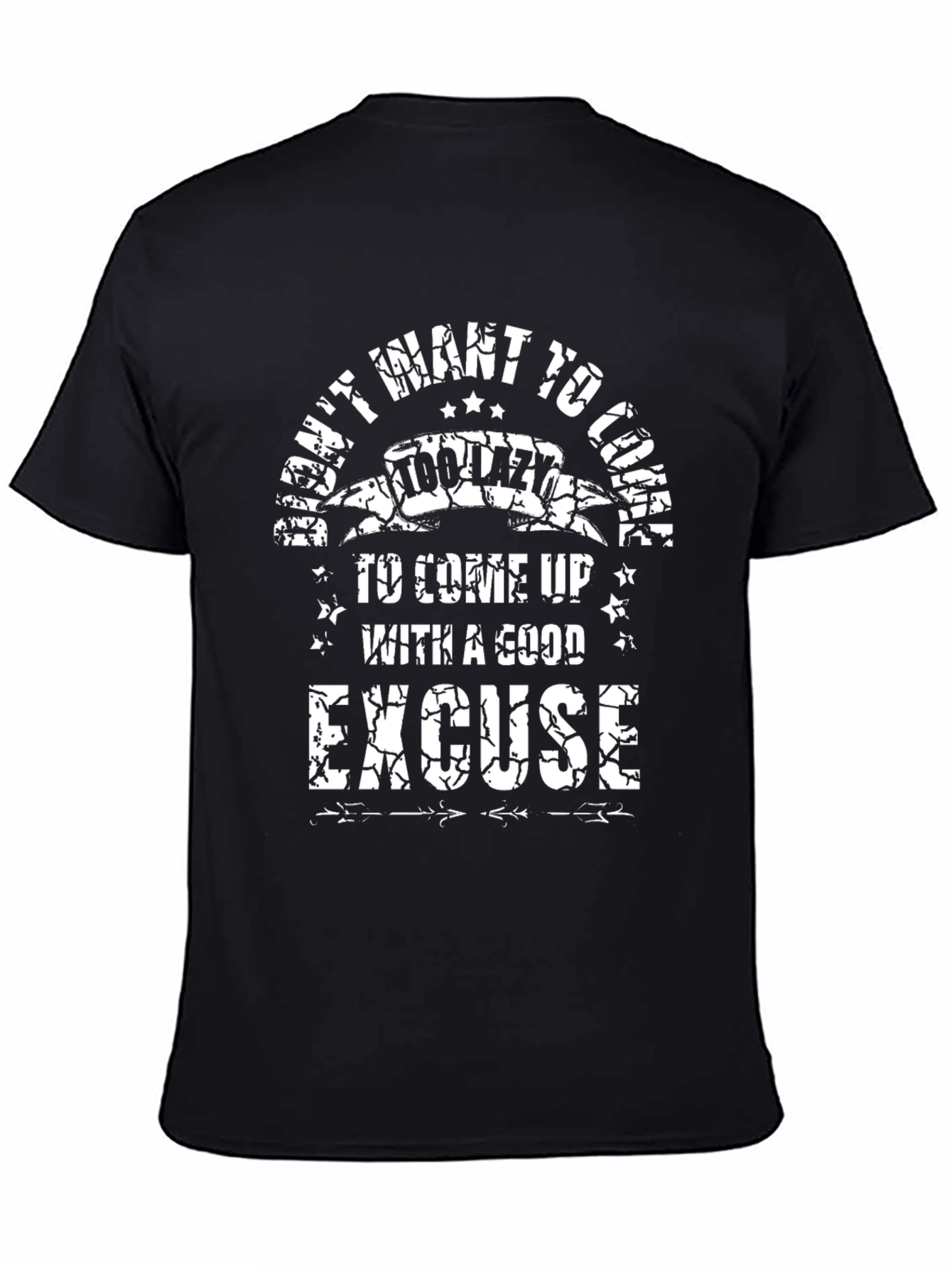 Funny Too Lazy Excuse T-Shirt - Mens Graphic Tee
