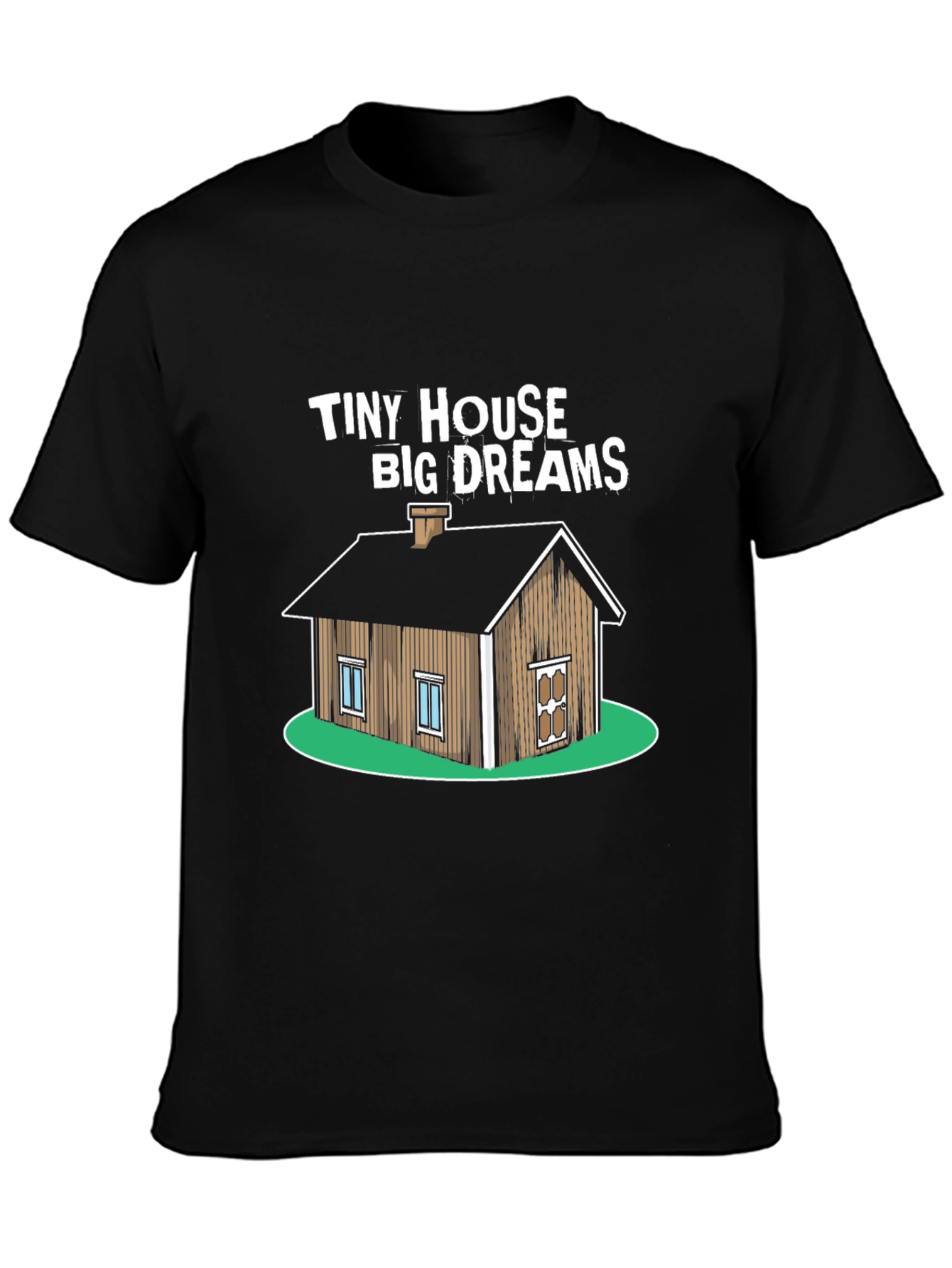 Tiny House Big Dreams Graphic T-Shirt