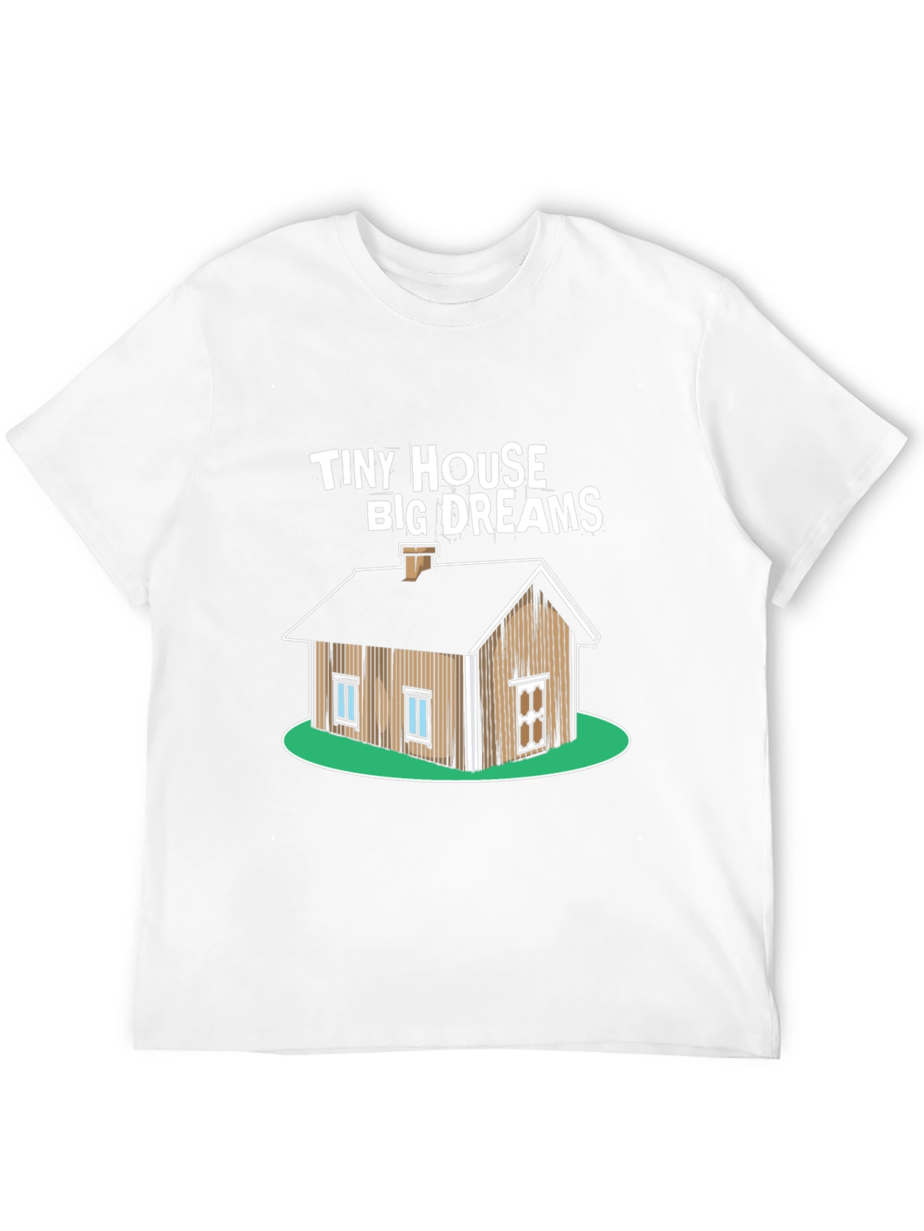 Tiny House Big Dreams Graphic T-Shirt