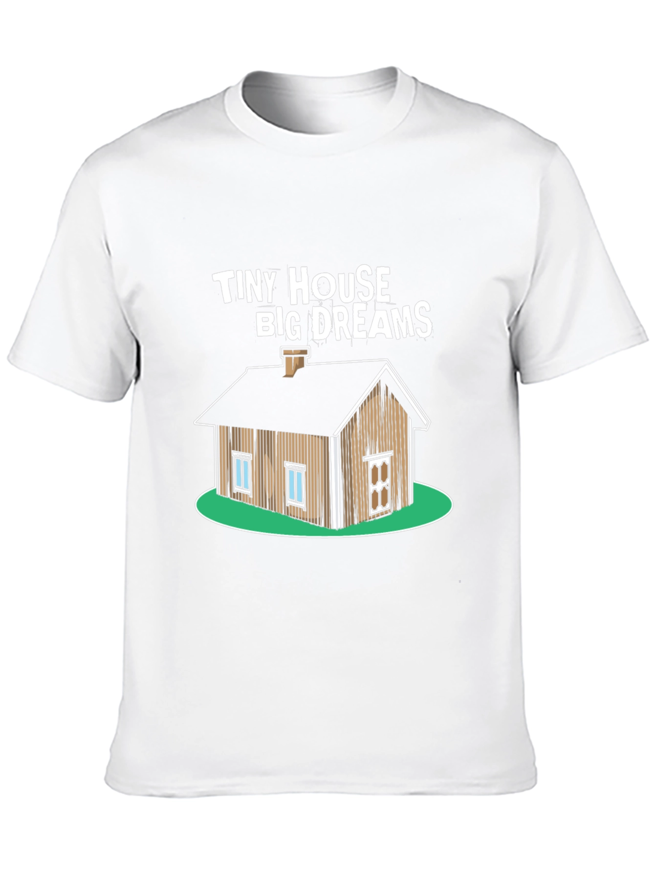 Tiny House Big Dreams Graphic T-Shirt