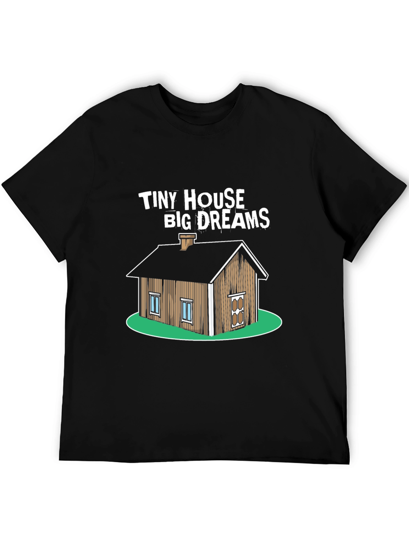 Tiny House Big Dreams Graphic T-Shirt