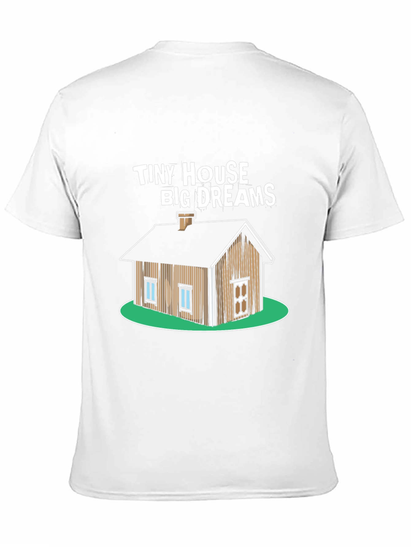 Tiny House Big Dreams Graphic T-Shirt
