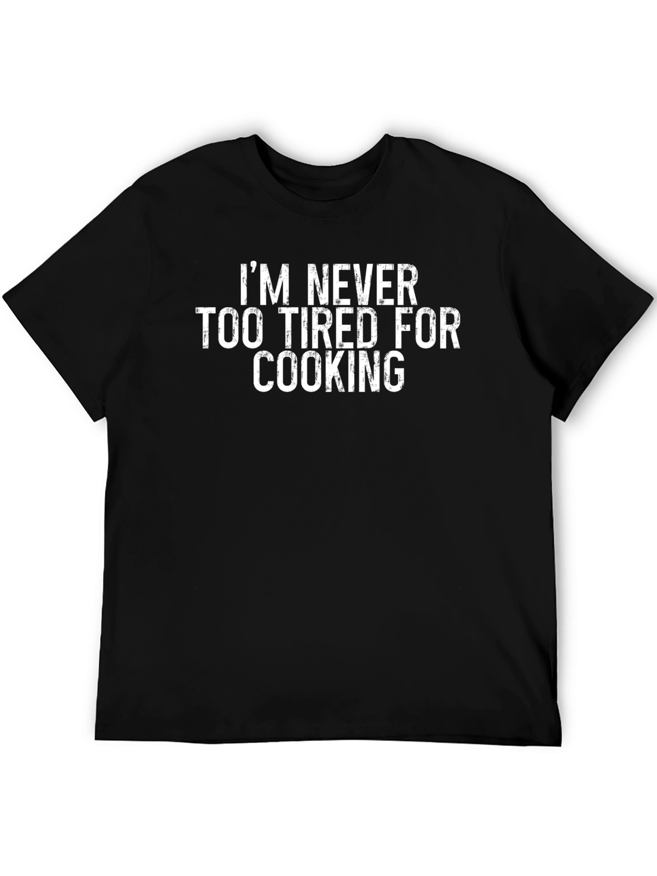 Never Too Tired to Cook Funny Graphic T-Shirt