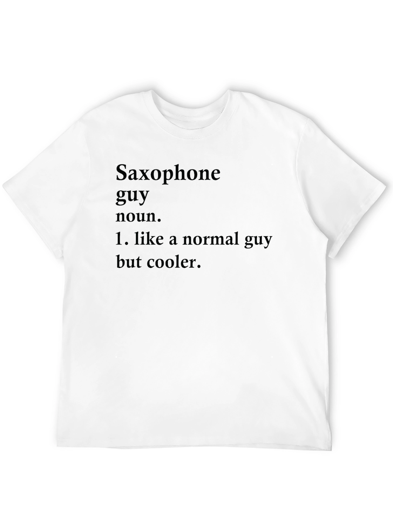 Saxophone Guy Definition T-Shirt - Cool Musician Tee