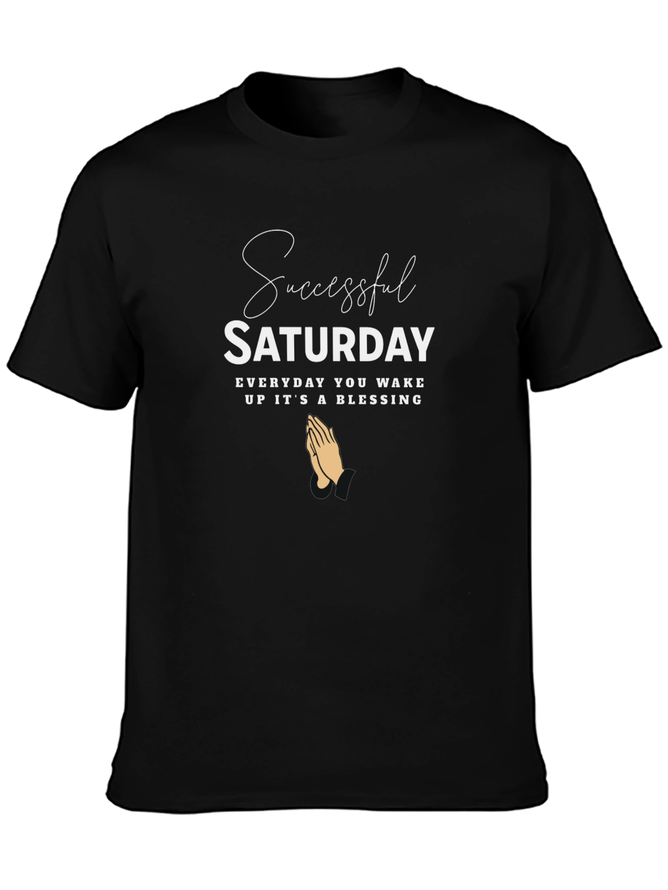 Successful Saturday Graphic Tee - Everyday Blessing