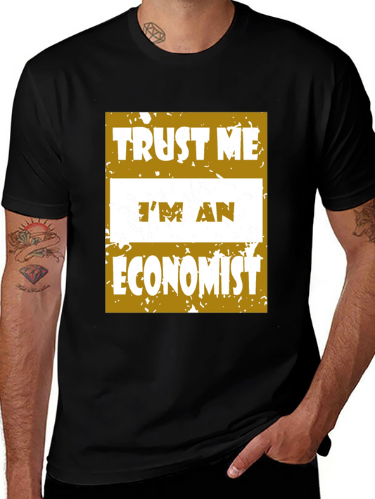 Trust Me Im An Economist T-Shirt