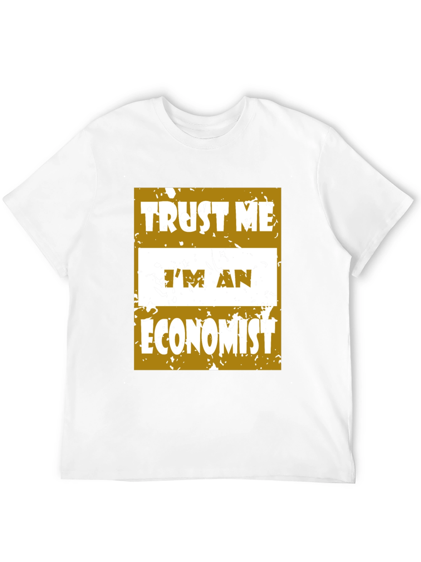 Trust Me Im An Economist T-Shirt
