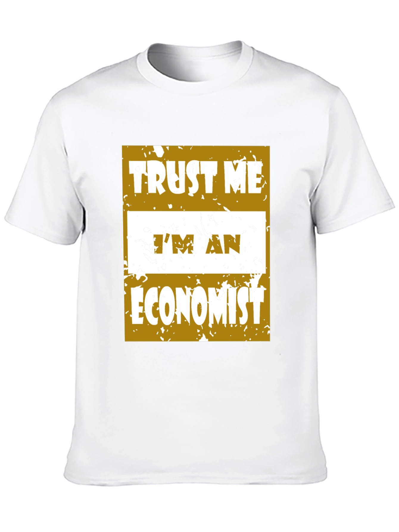 Trust Me Im An Economist T-Shirt