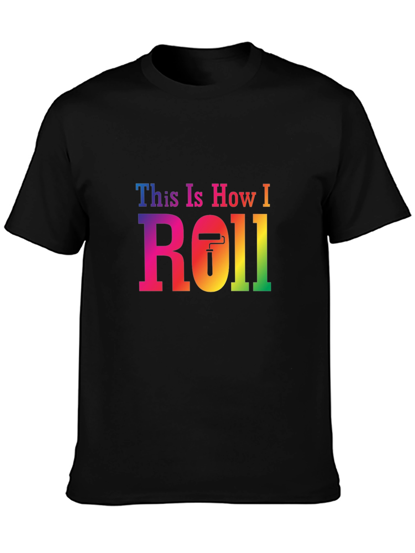 This Is How I Roll T-Shirt