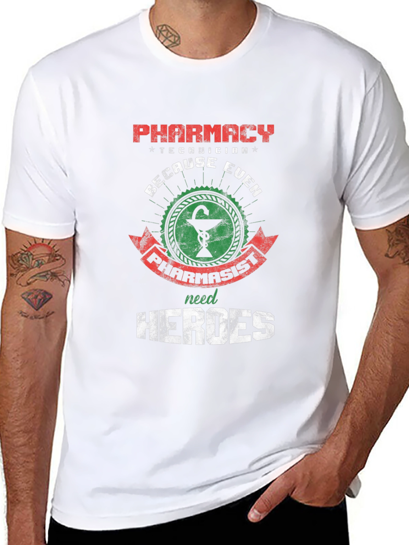 Pharmacy Technician: Because Even Pharmacists Need Heroes T-Shirt