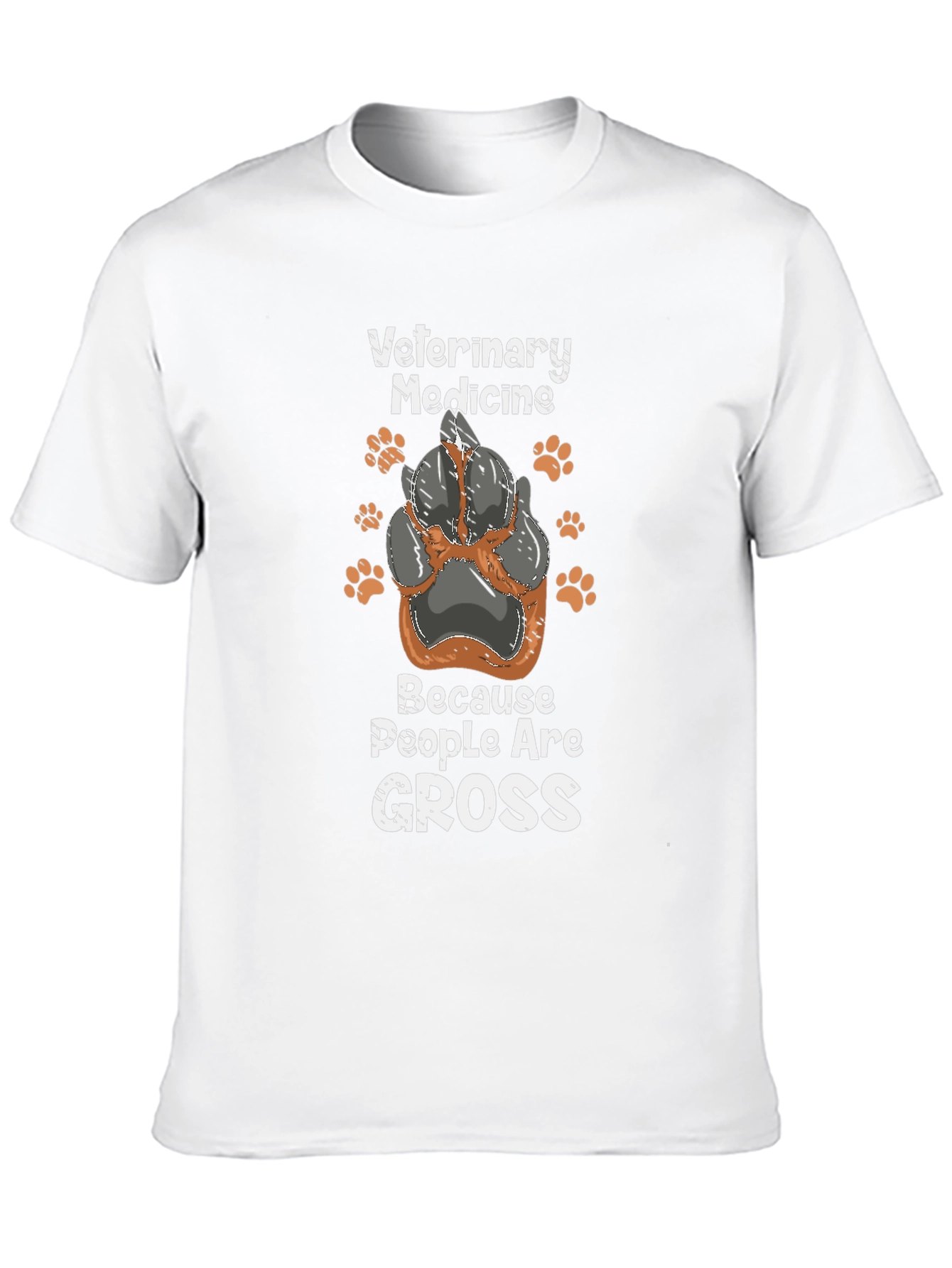 Veterinary Medicine T-Shirt - Because People Are Gross