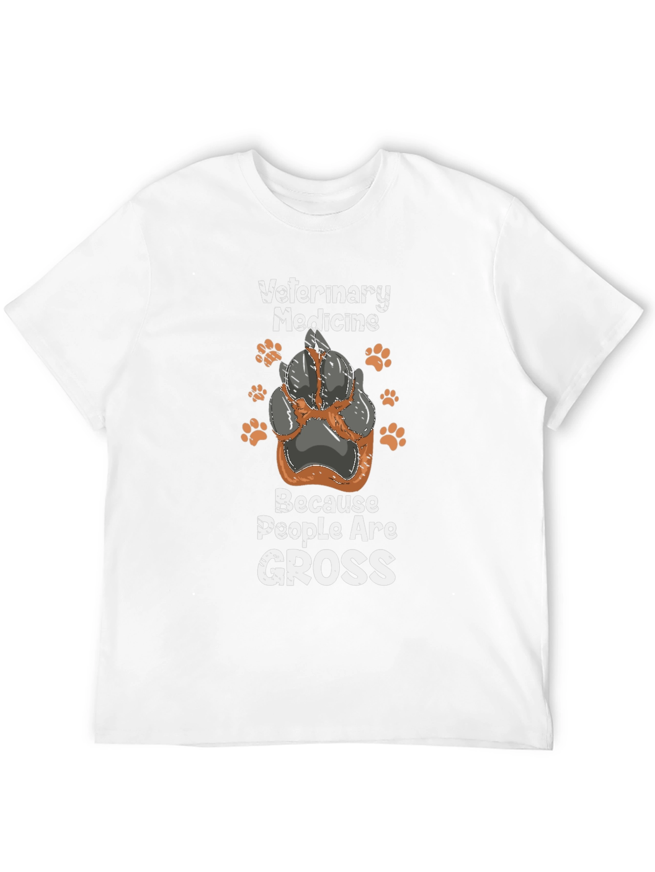 Veterinary Medicine T-Shirt - Because People Are Gross