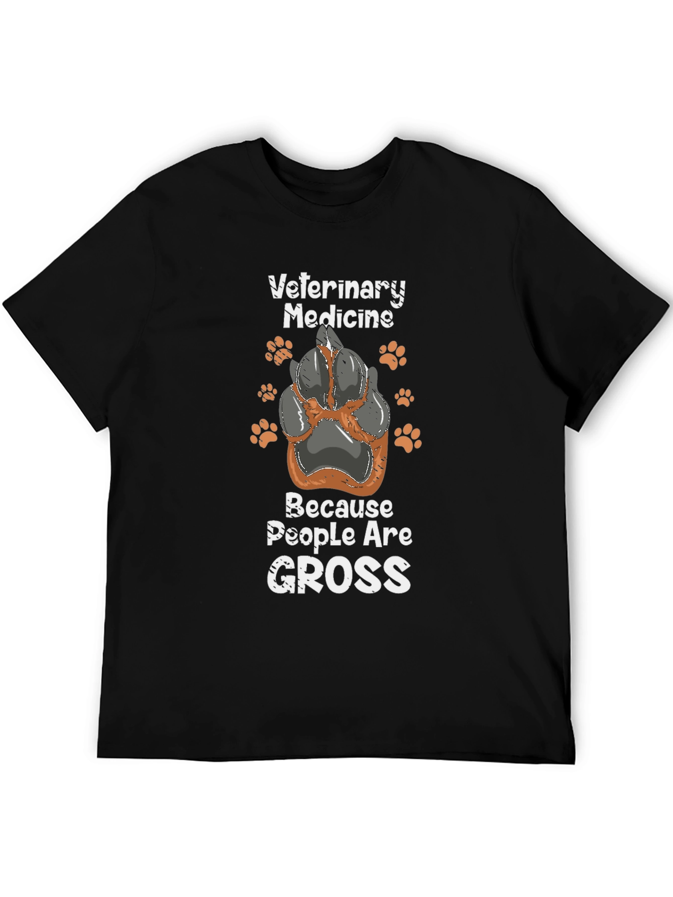 Veterinary Medicine T-Shirt - Because People Are Gross