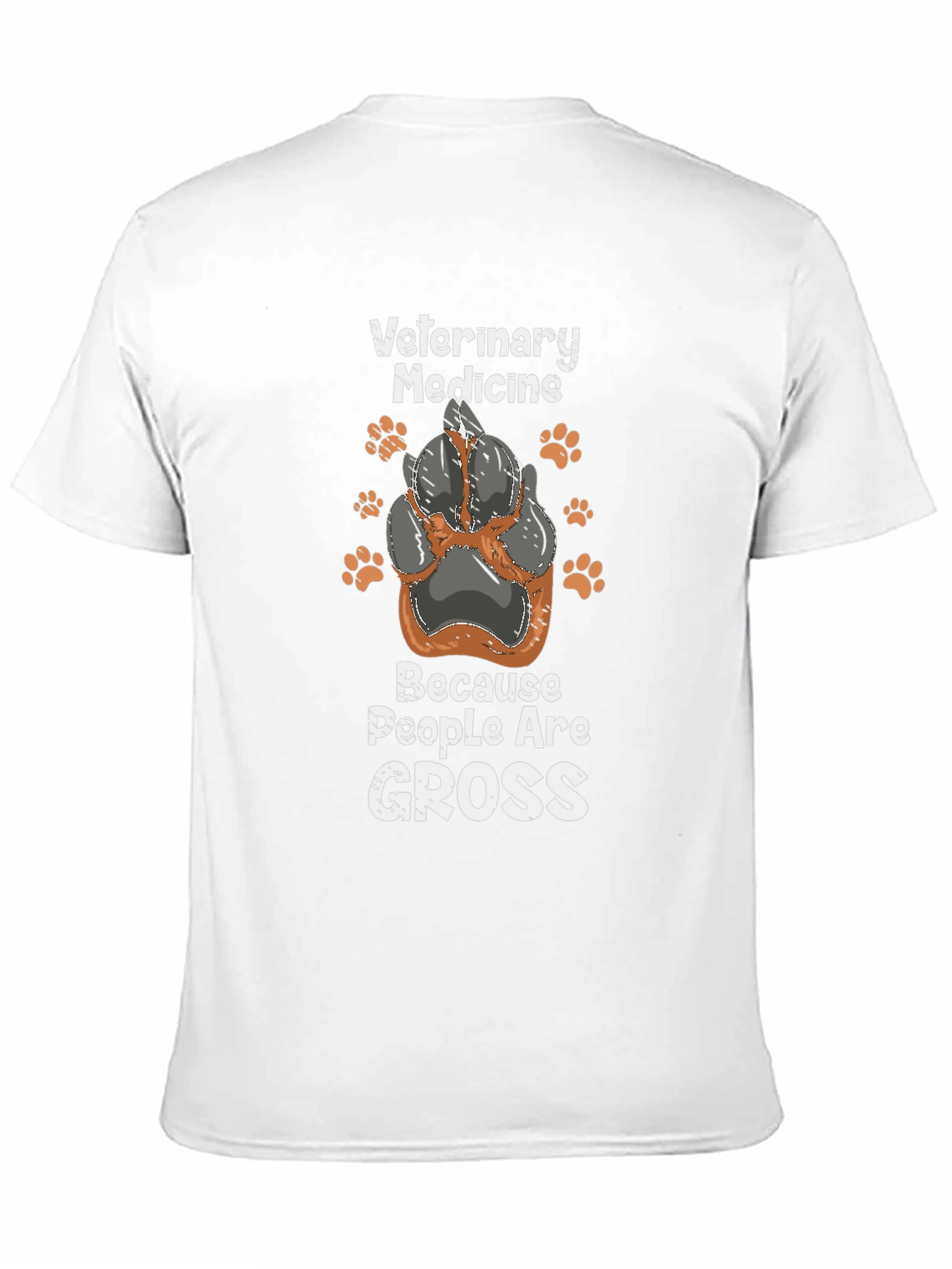 Veterinary Medicine T-Shirt - Because People Are Gross