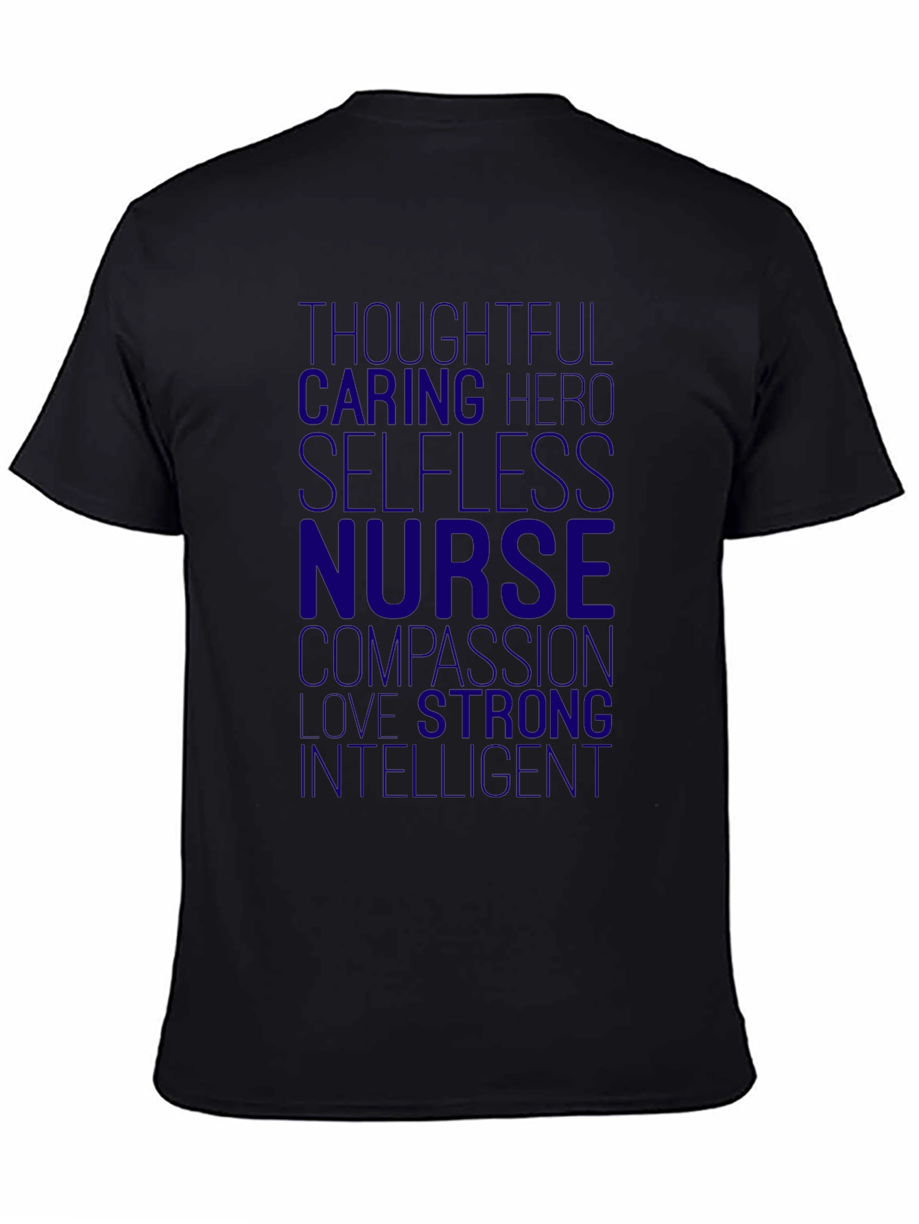 Nurse Hero T-Shirt - Thoughtful Caring Intelligent