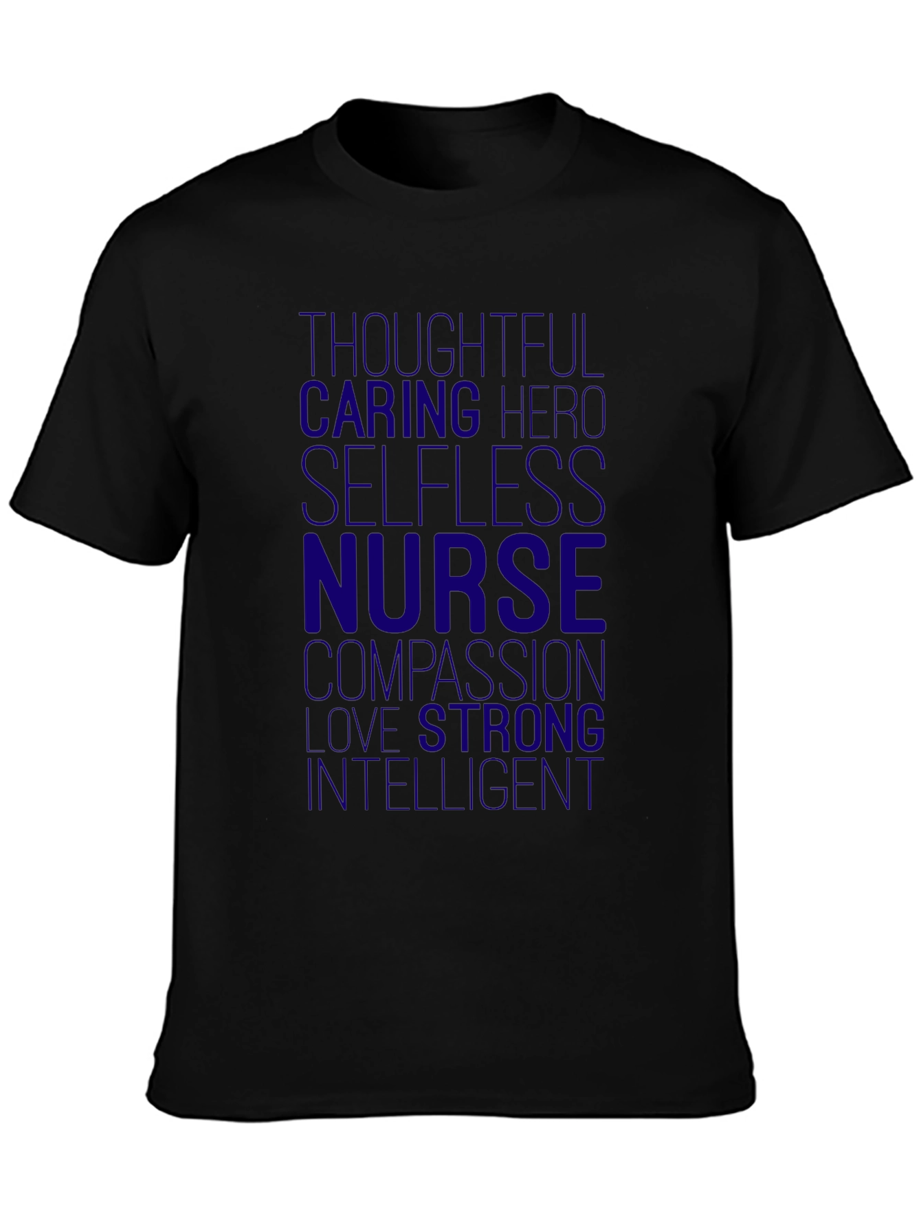 Nurse Hero T-Shirt - Thoughtful Caring Intelligent