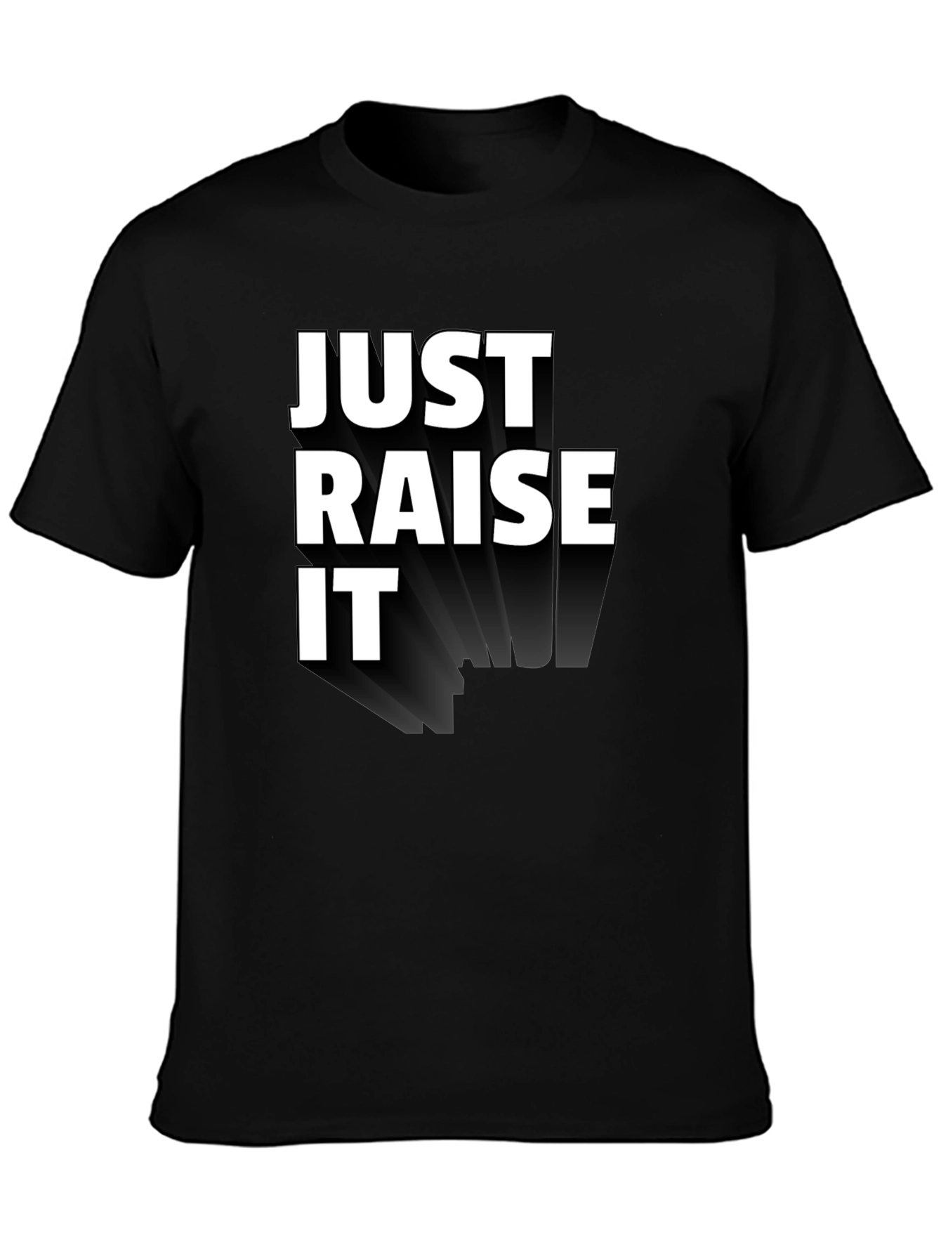 Just Raise It Black Graphic Tee