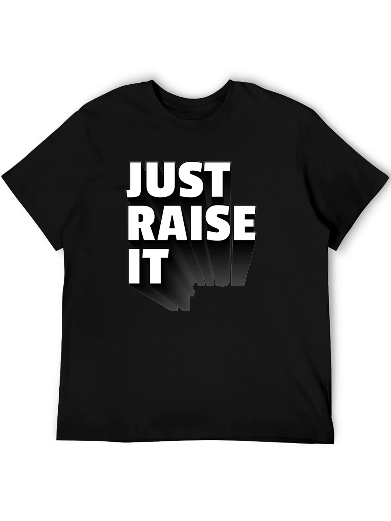 Just Raise It Black Graphic Tee