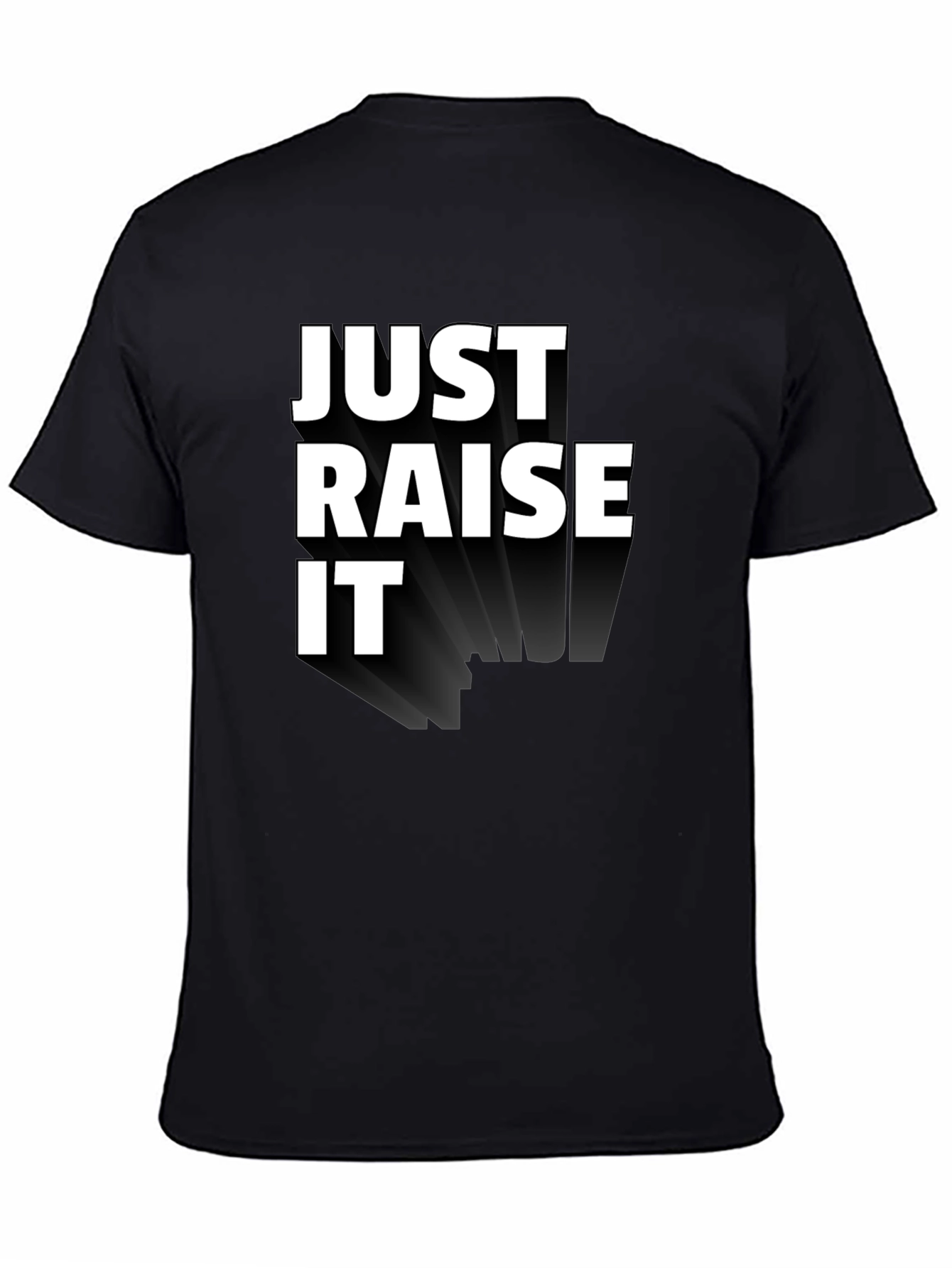 Just Raise It Black Graphic Tee
