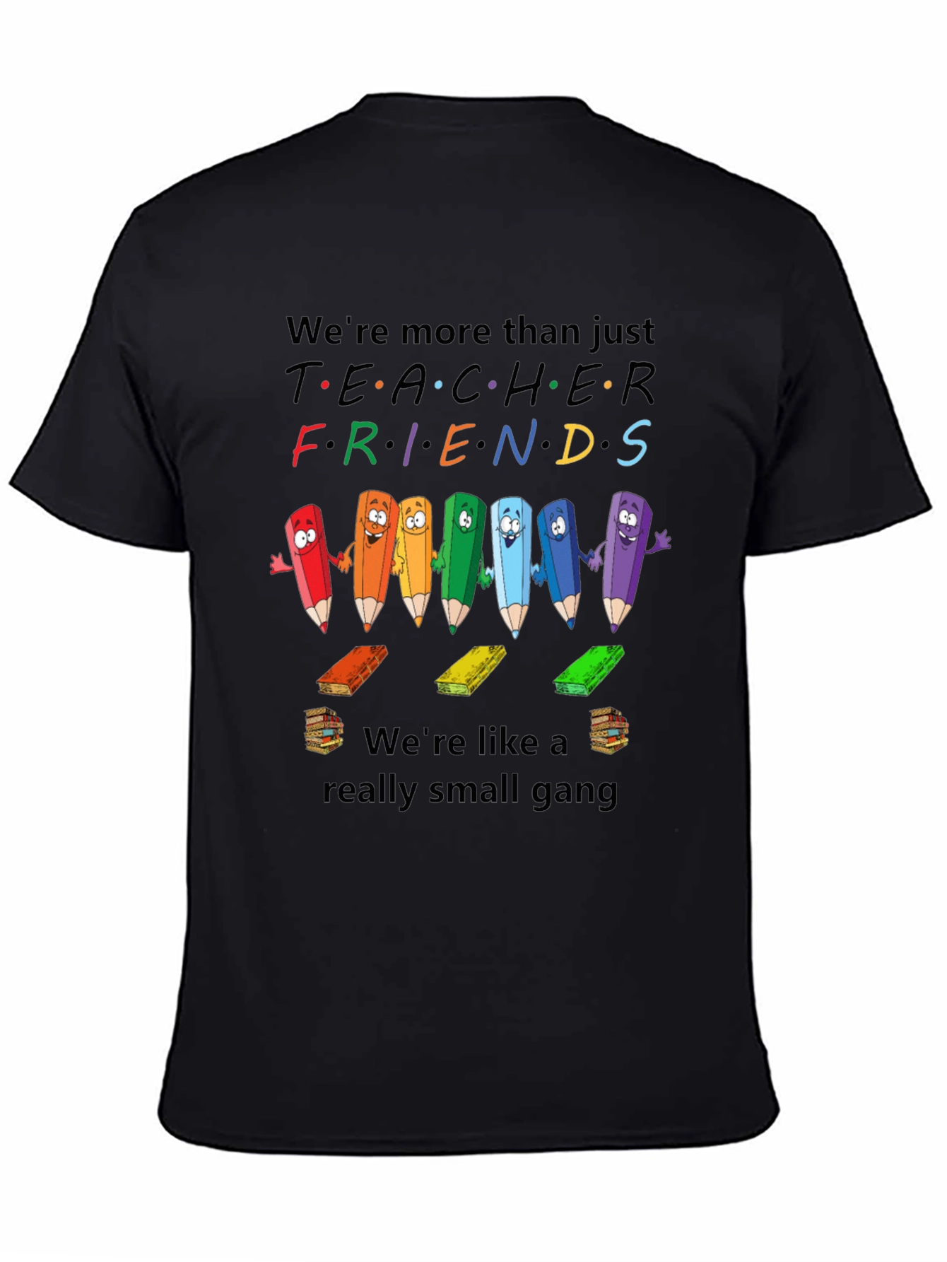 Teacher Friends Graphic T-Shirt